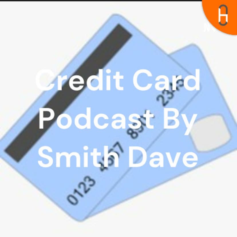 Credit Card Podcast By Smith Dave cover