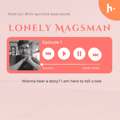 Episode 5- Agniniroy - Lonely Magsman cover