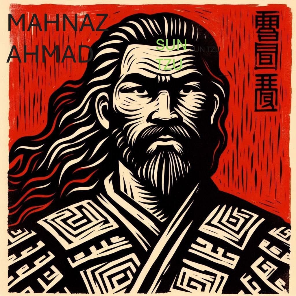 Episode 32 The great Sun Tzu - Mahnaz Ahmad’s Podcast cover