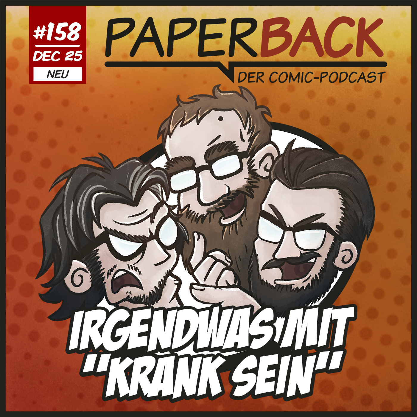 Ausgabe 158 - Irgendwas mit krank sein - Paperback - Der Comic-Podcast cover