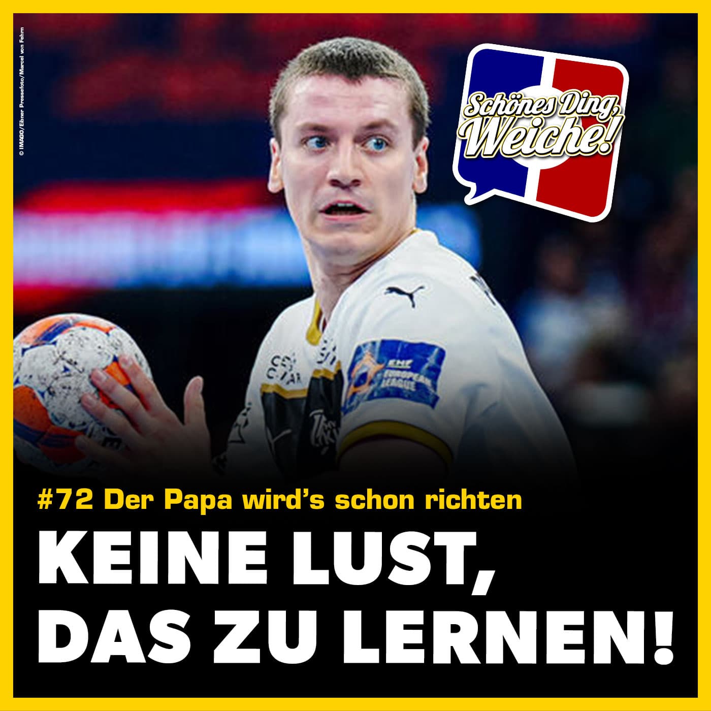Episode 72 - Der Papa wird's schon richten - Schönes Ding, Weiche! cover