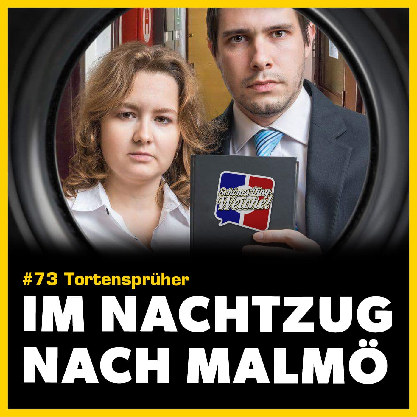 Episode 73 - Tortensprüher — Schönes Ding, Weiche! cover