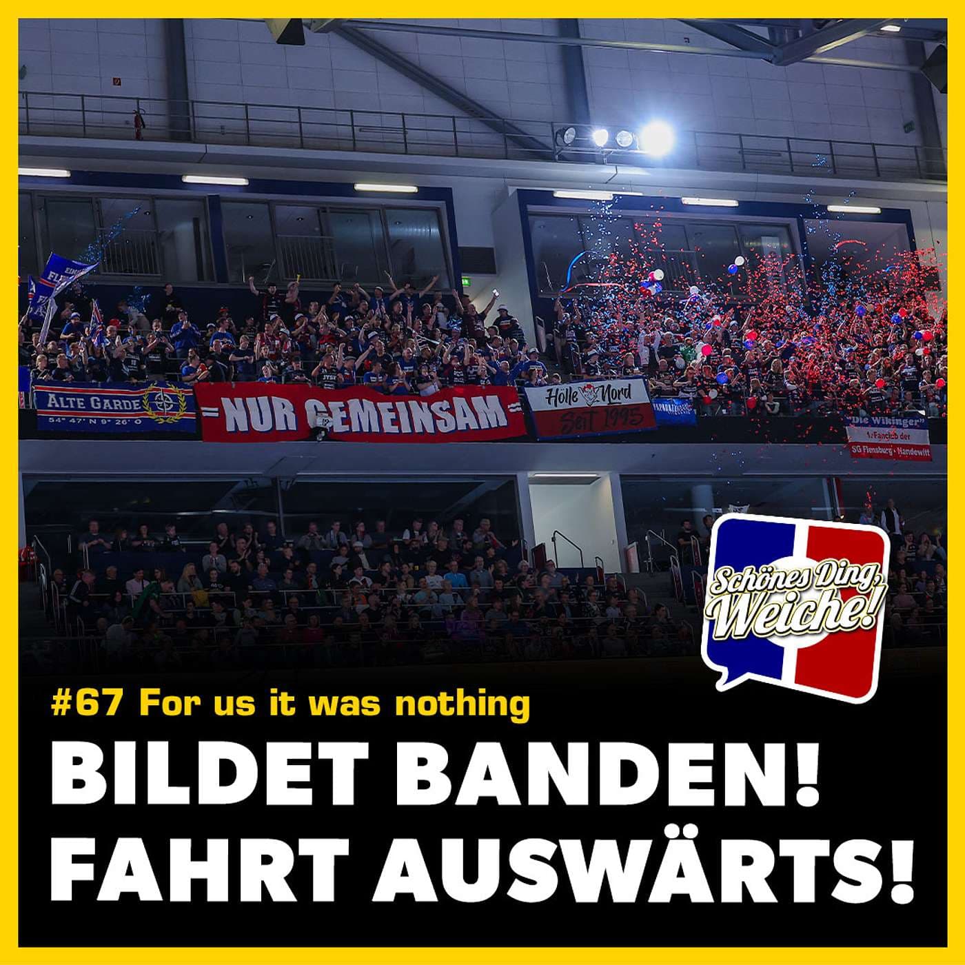 Episode 67 - For us it was nothing - Schönes Ding, Weiche! cover