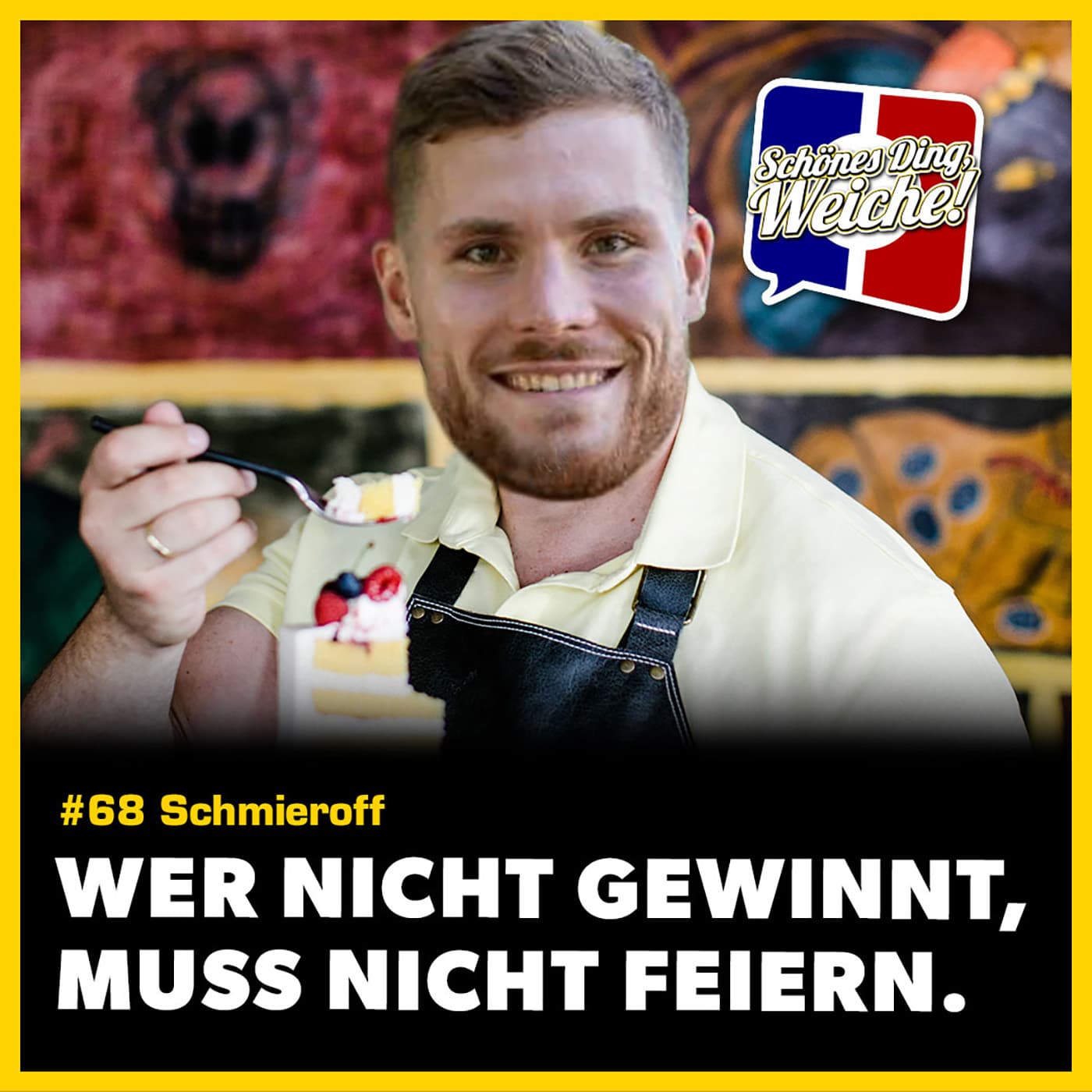Episode 68 - Schmieroff - Schönes Ding, Weiche! cover