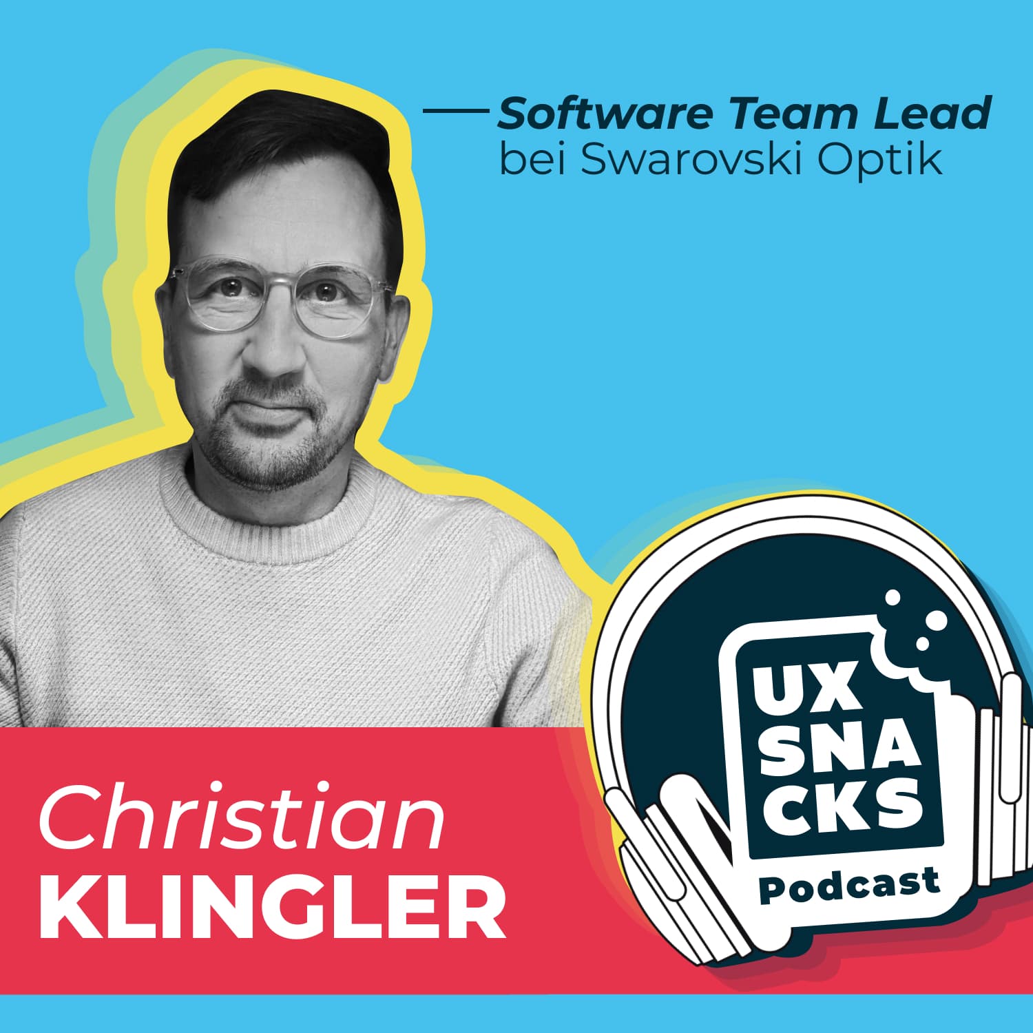 Episode #7 mit Christian Klingler Software Team Lead bei Swarovski Optik - UX Snacks cover