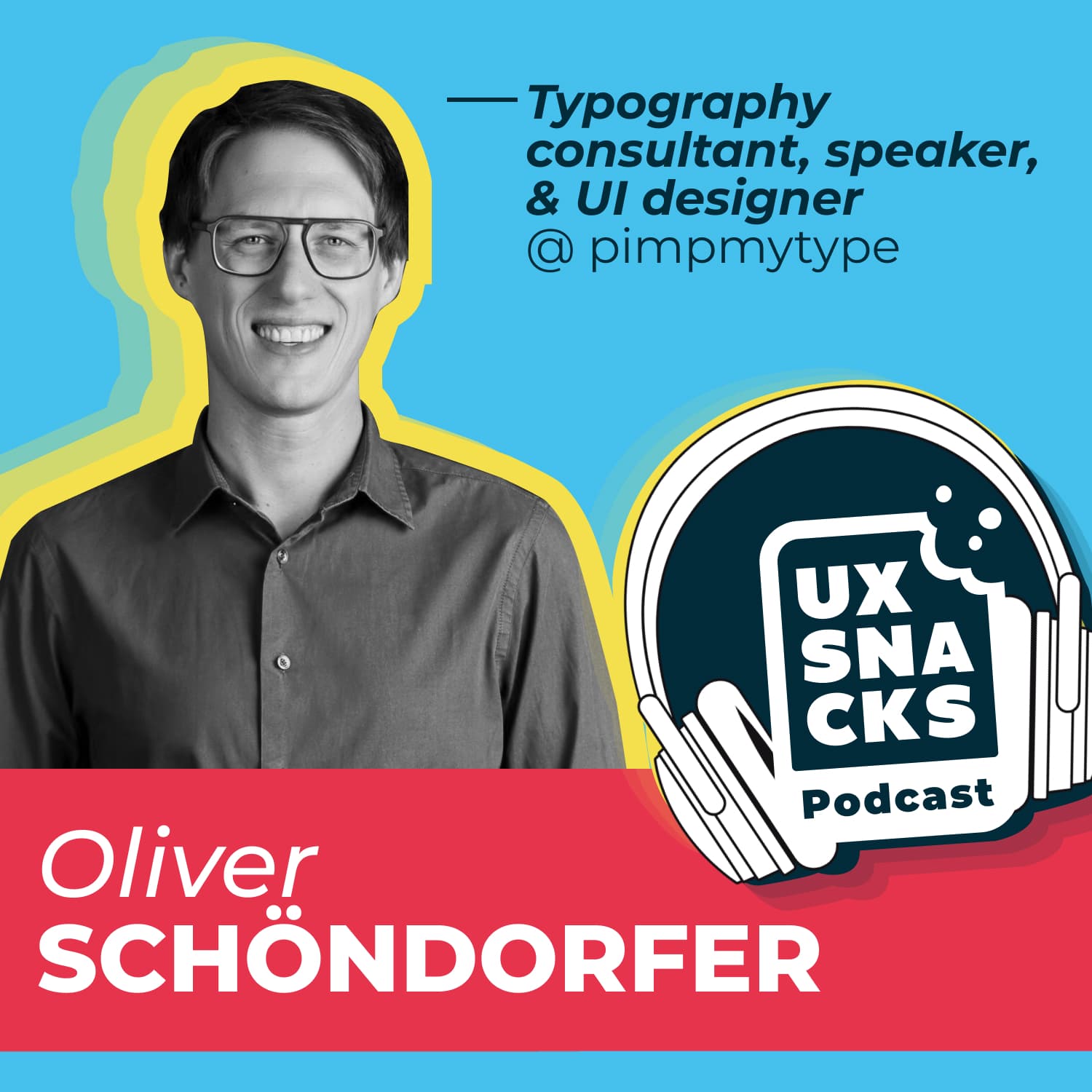 Episode #9 mit Oliver Schöndorfer Typography consultant & UI Designer - UX Snacks cover