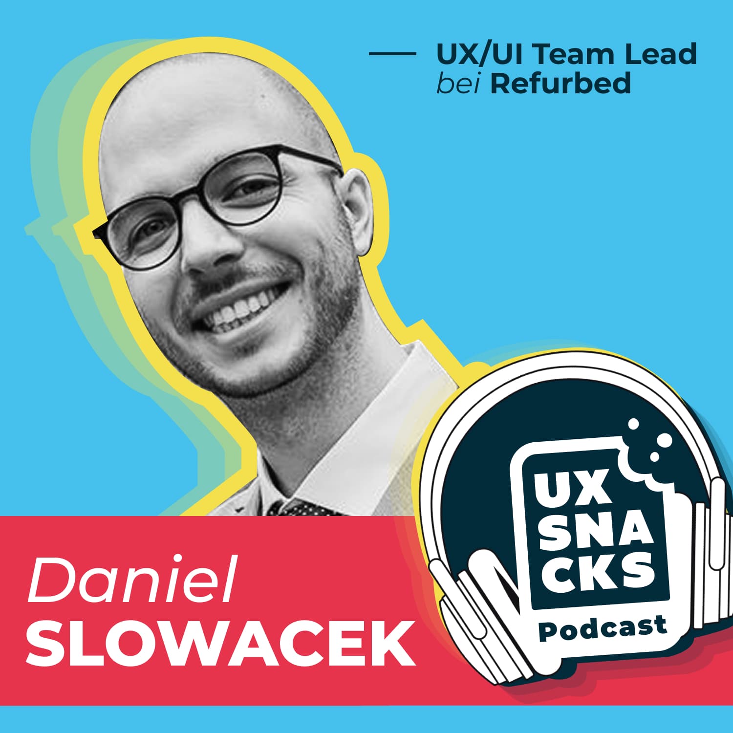 Episode #1 mit Daniel Slowacek UX Team Lead bei Refurbed - UX Snacks cover