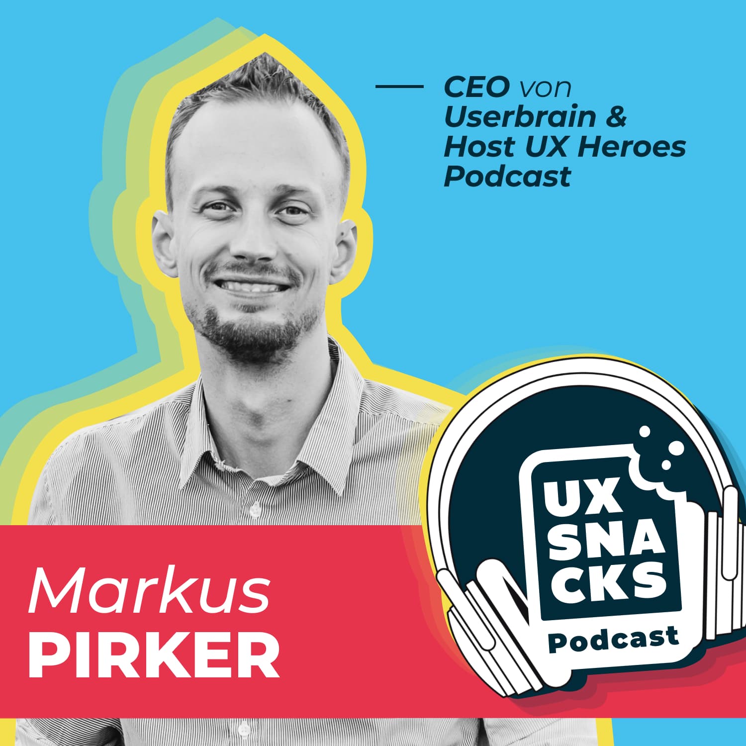 Episode #2 mit Markus Pirker CEO von Userbrain & Host UX Heroes Podcast - UX Snacks cover