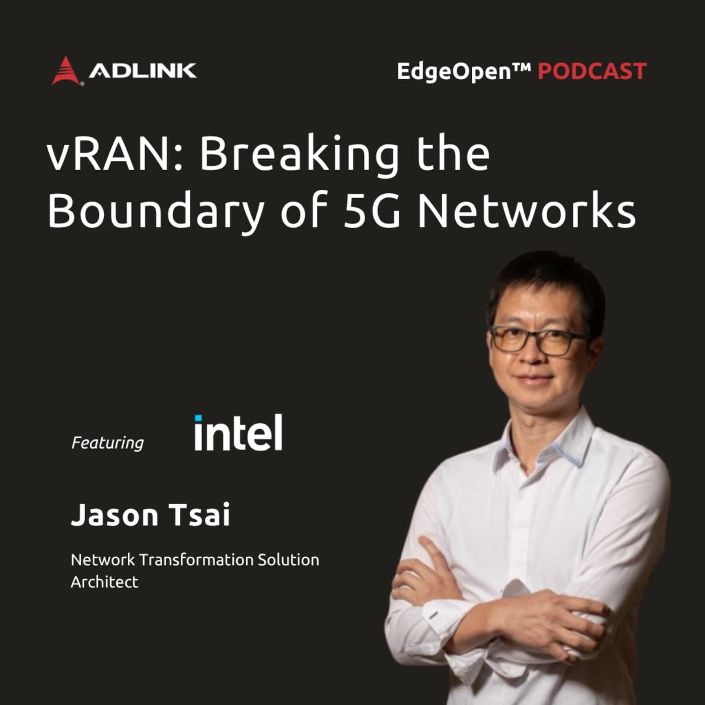 vRAN: Breaking the Boundary of 5G Networks | EP25 - ADLINK EdgeOpen™－Envision Edge AI cover