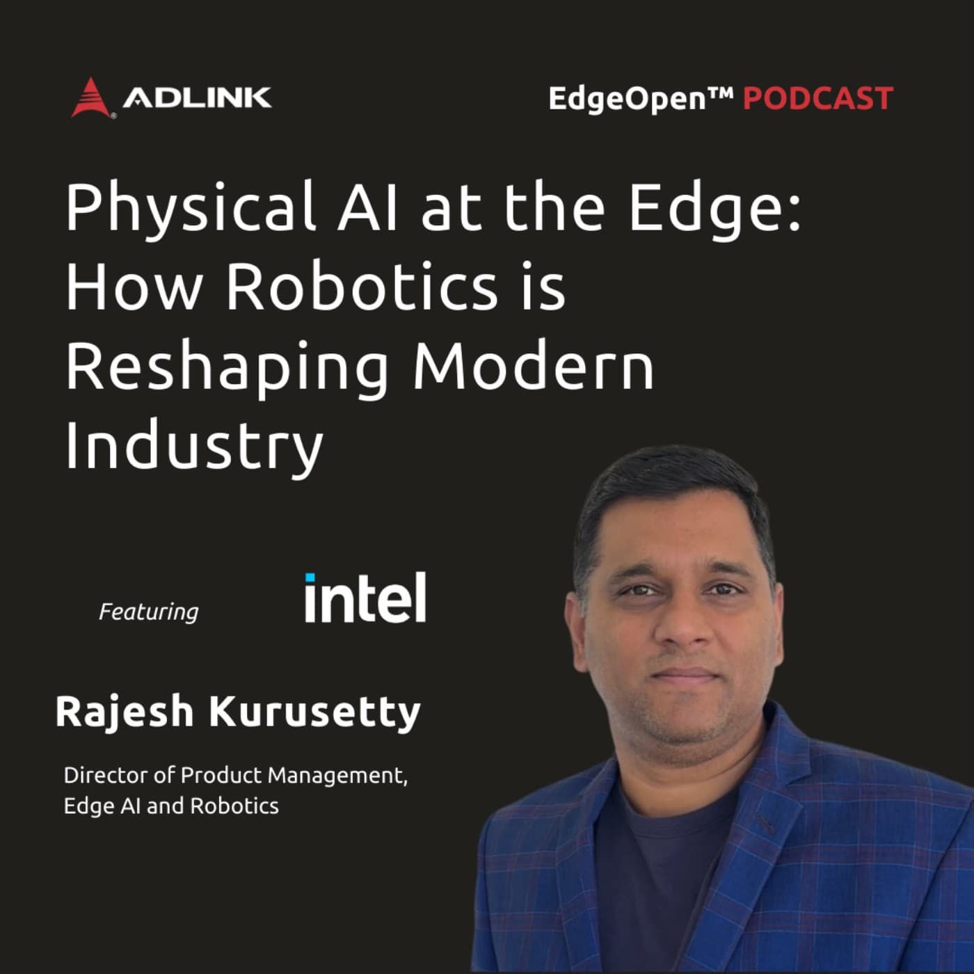 Physical AI at the Edge: How Robotics is Reshaping Modern Industry | EP34 - ADLINK EdgeOpen™－Envision Edge AI cover