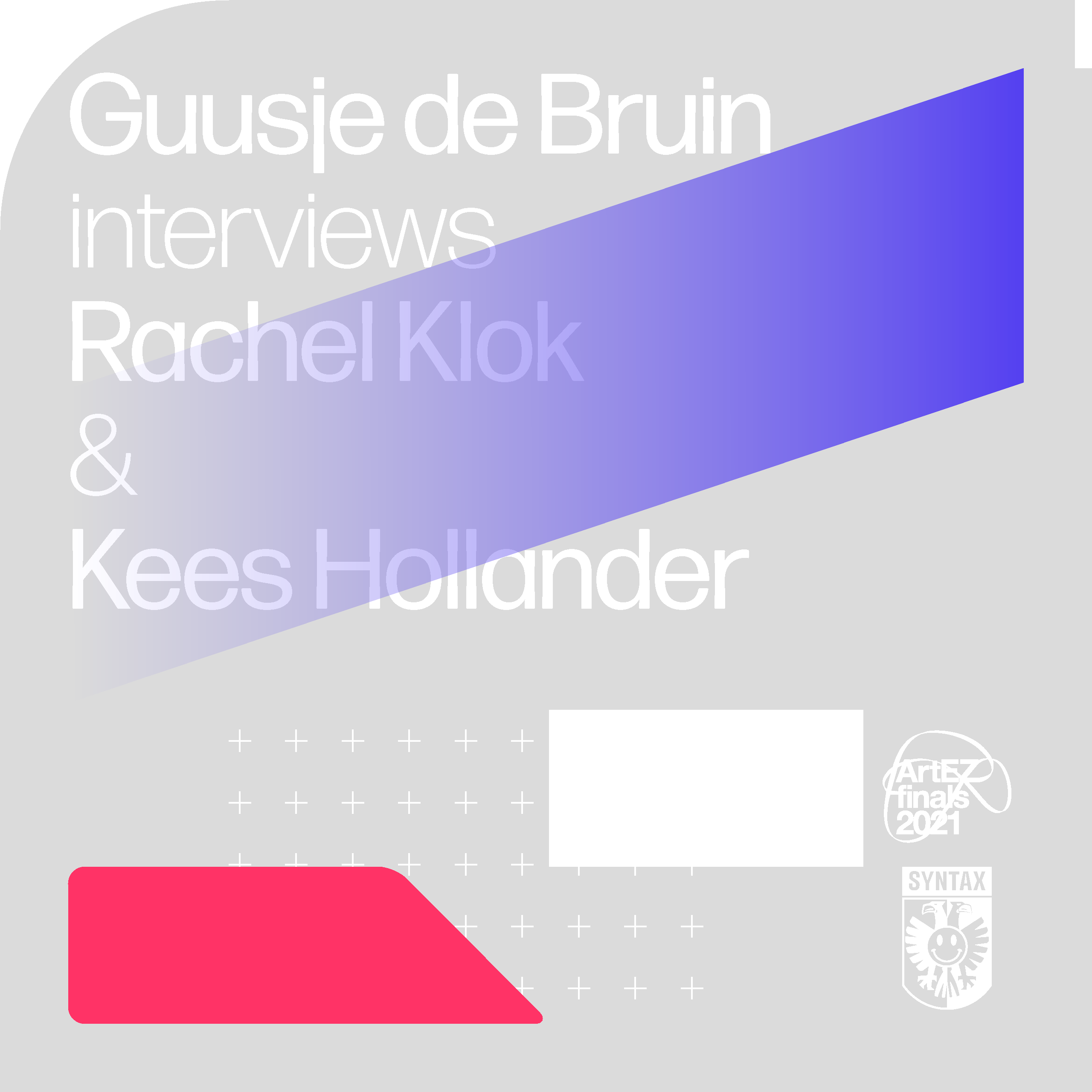 Guusje de Bruin interviews Rachel Klok & Kees Hollander - Syntax at the ArtEZ Finals cover