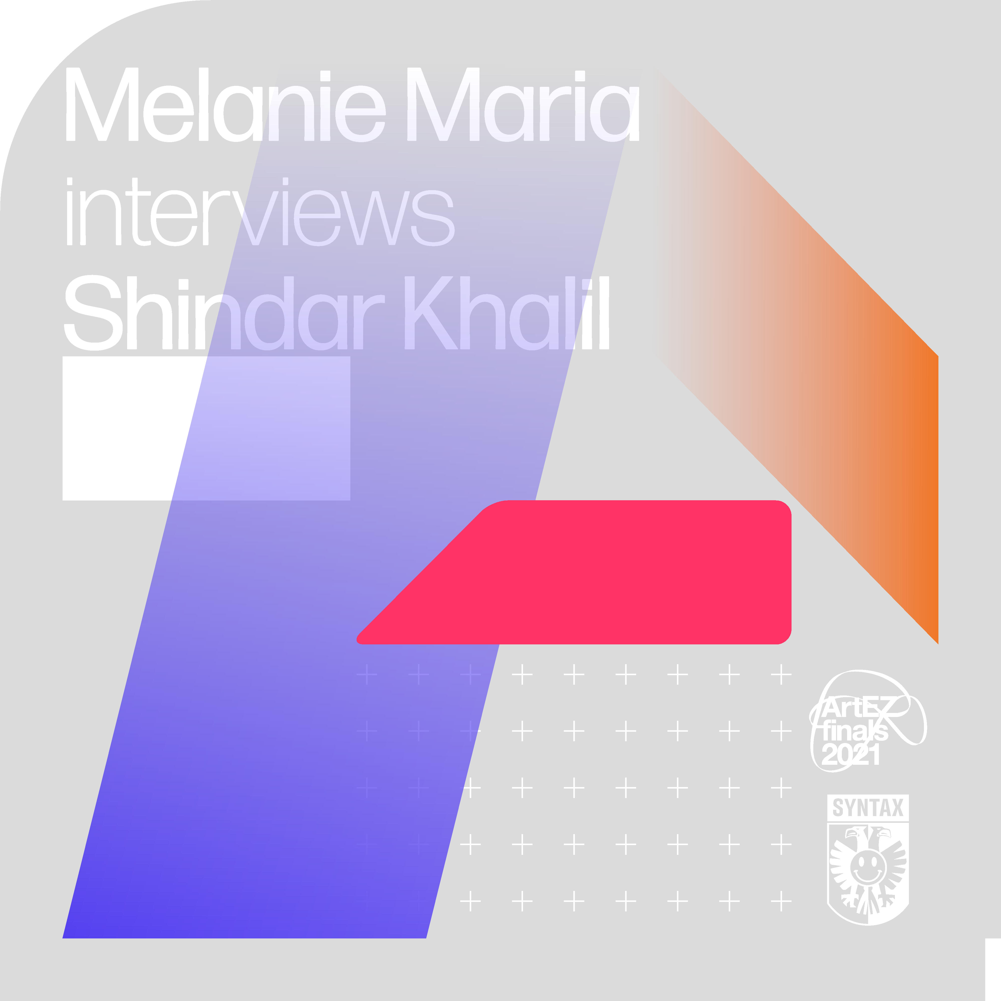 Melanie Maria interviews Shindar Khalil - Syntax at the ArtEZ Finals cover