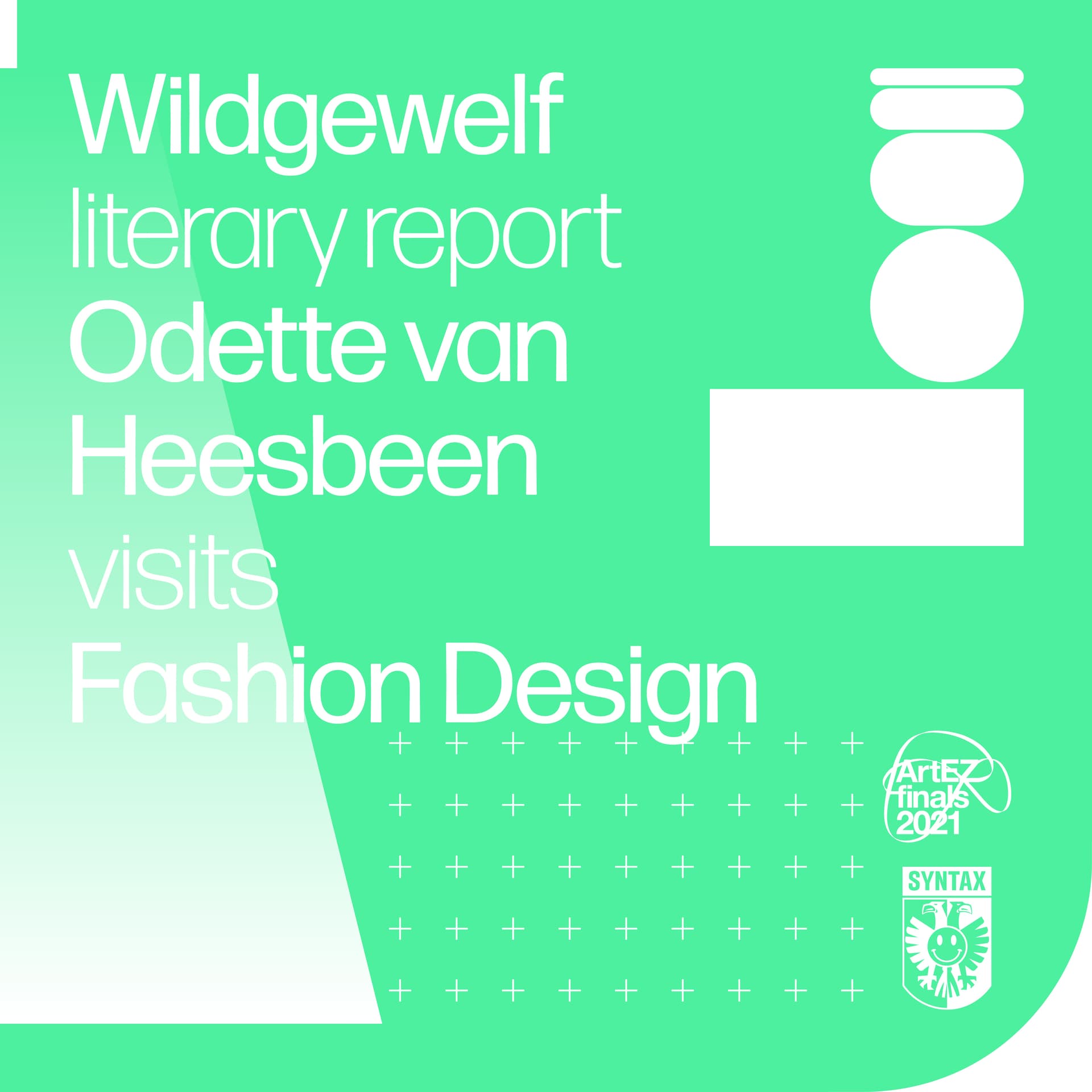 Wildegewelf Literary Report: Odette van Heesbeen visits Fashion Design - Syntax at the ArtEZ Finals cover