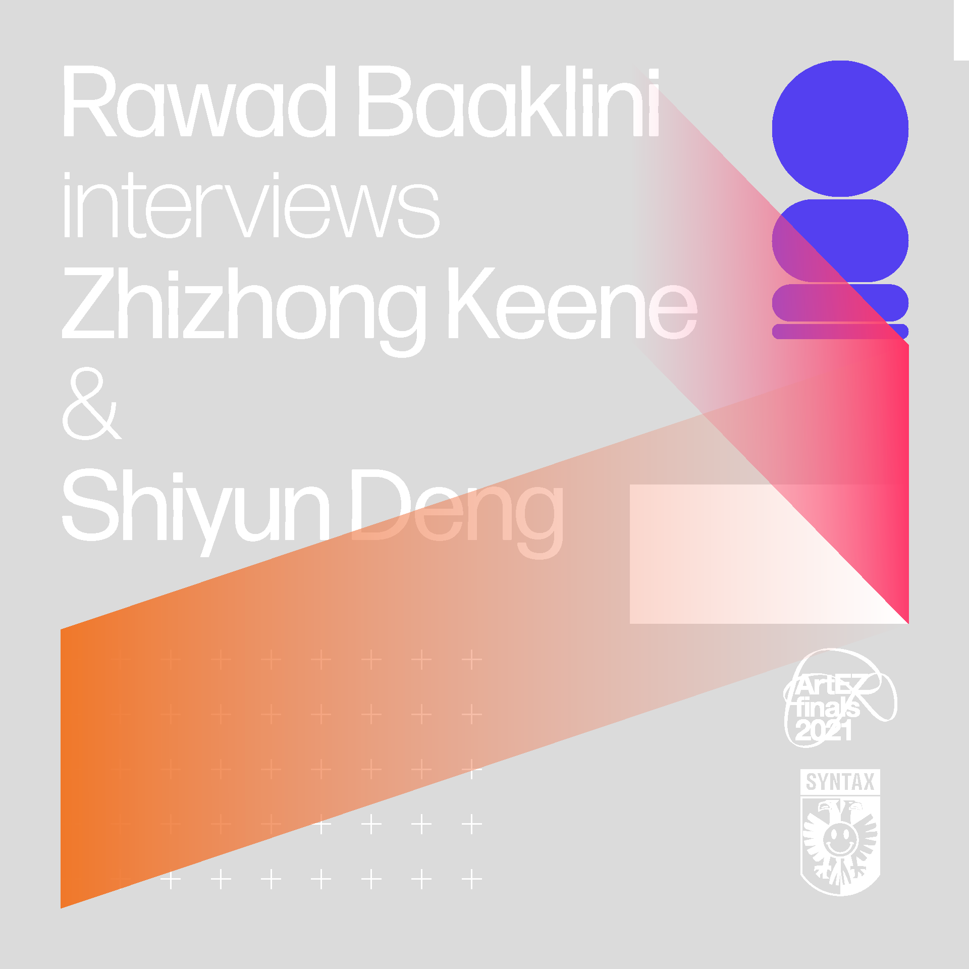 Rawad Baaklini interviews Zhizhong Keene & Shiyun Deng - Syntax at the ArtEZ Finals cover