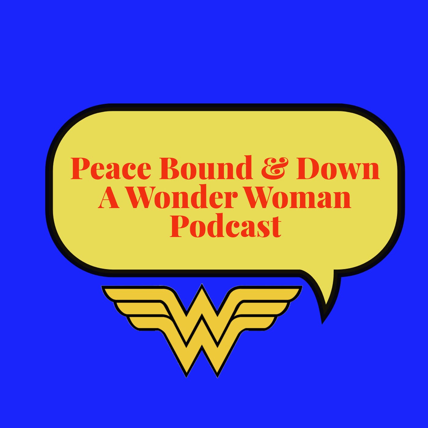 Peace Bound and Down - Wonder Woman Vol. 2, Issue 1 — {"The Fire and Water Podcast Network","The Fire and Water Podcast Network"} cover
