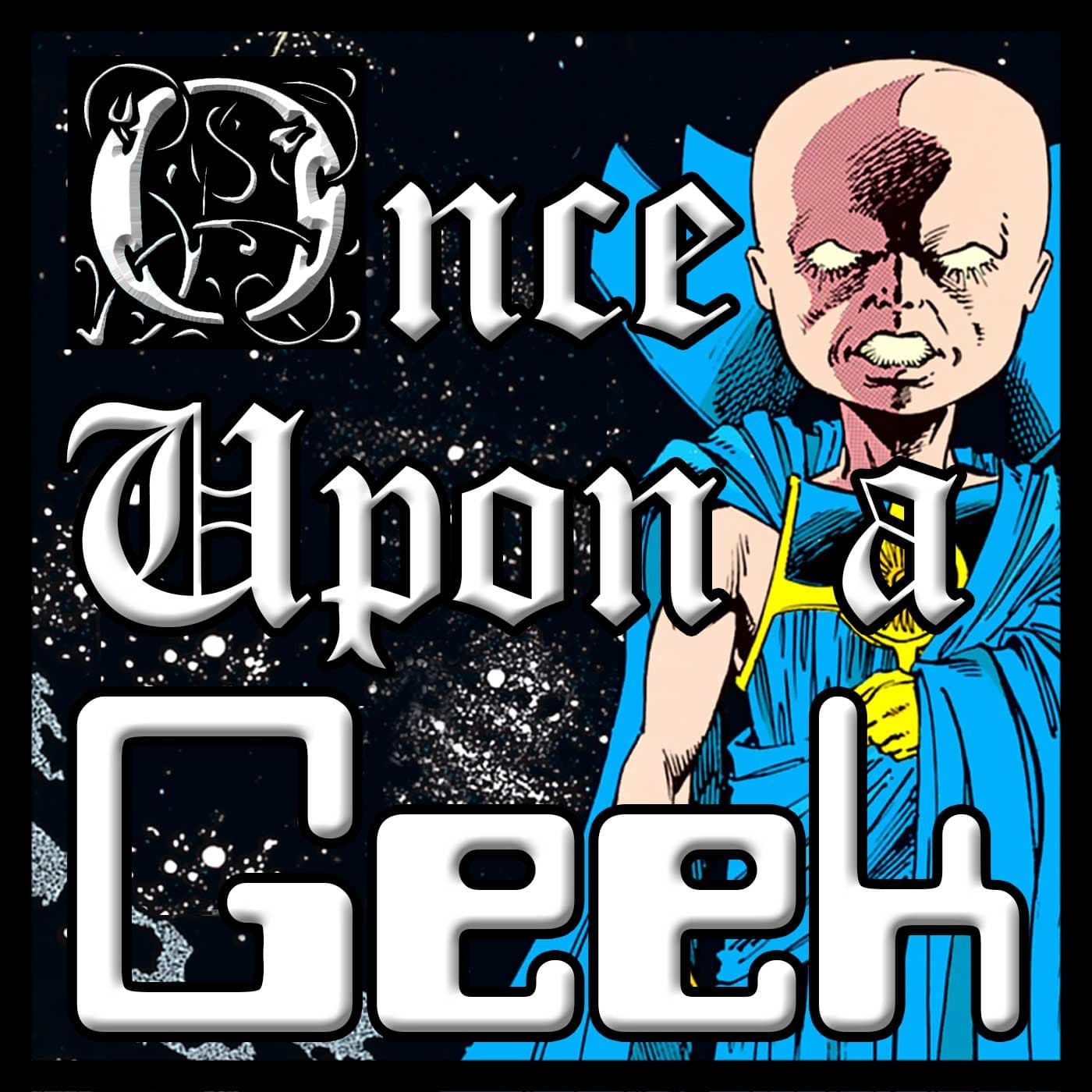 Once Upon A Geek - What If (vol 1) #24 and What If (vol 2) #2 - {"The Fire and Water Podcast Network","The Fire and Water Podcast Network"} cover
