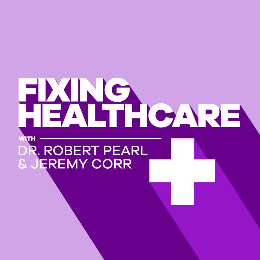 Fixing Healthcare Podcast cover