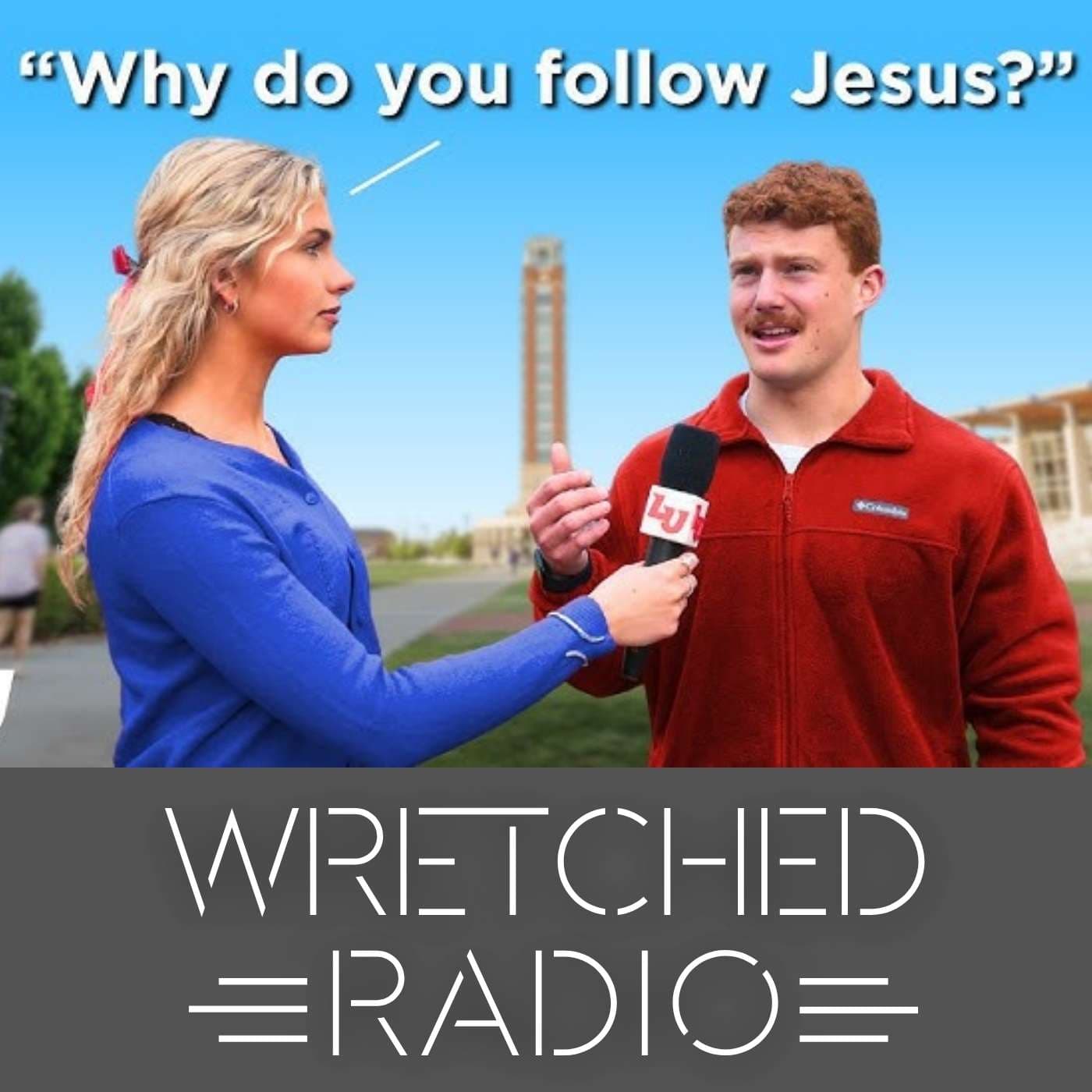 “Why Are You A Christian?” 100 Students Answer - Wretched Radio with Todd Friel cover
