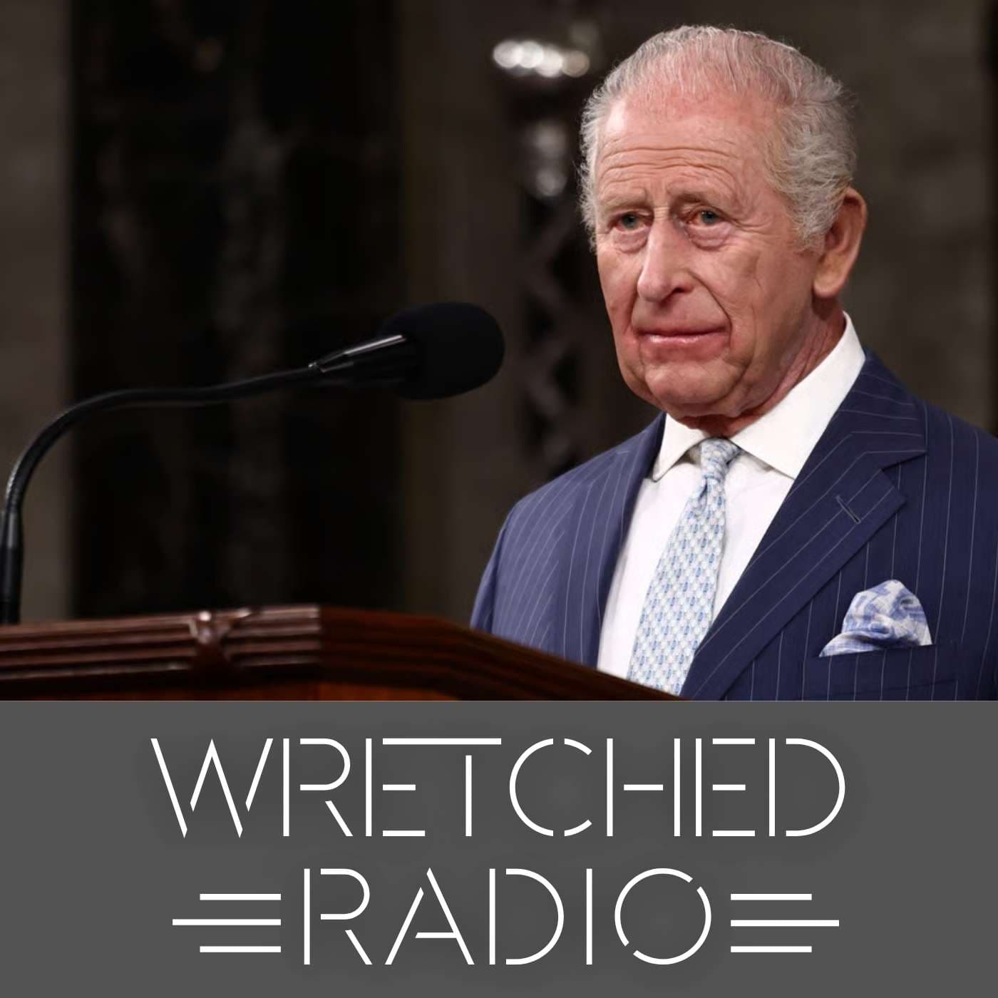The King’s Speech, Religious Double Standards, And Mistreatment At Work - Wretched Radio with Todd Friel cover