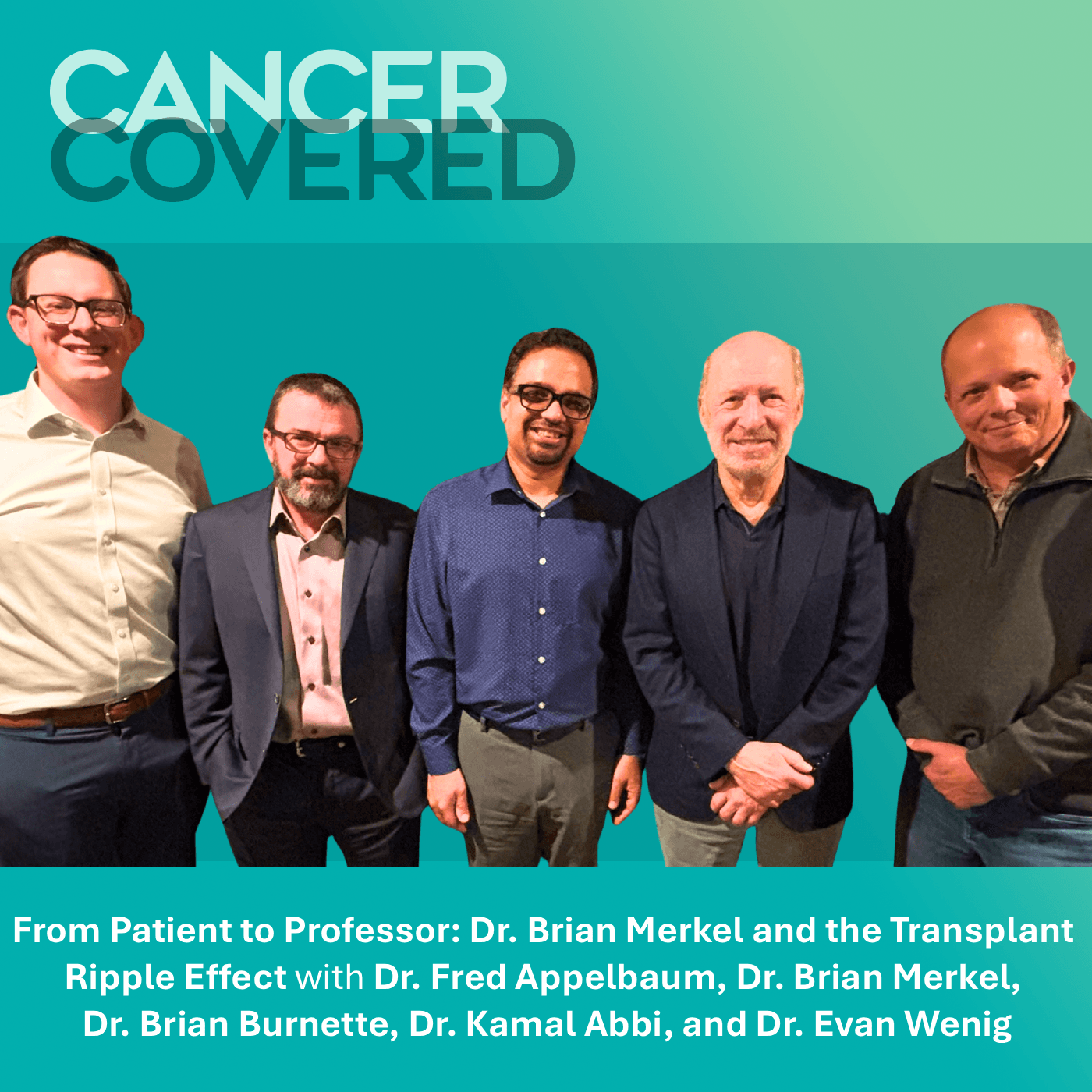 From Patient to Professor: Dr. Brian Merkel and the Transplant Ripple Effect - Cancer Covered cover