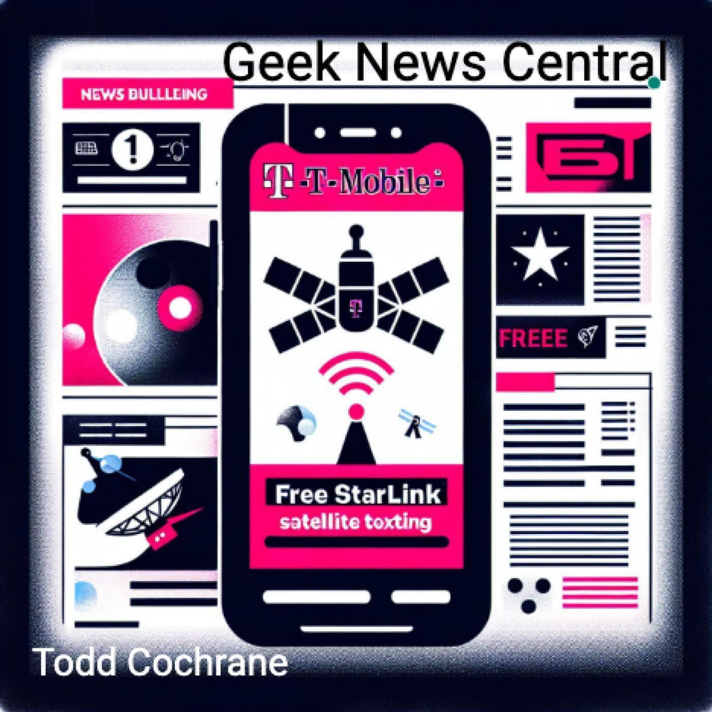 T-Mobile Offers Free Starlink Satellite Texting Beta Until July #1798 - Geek News Central Podcast (Video) cover