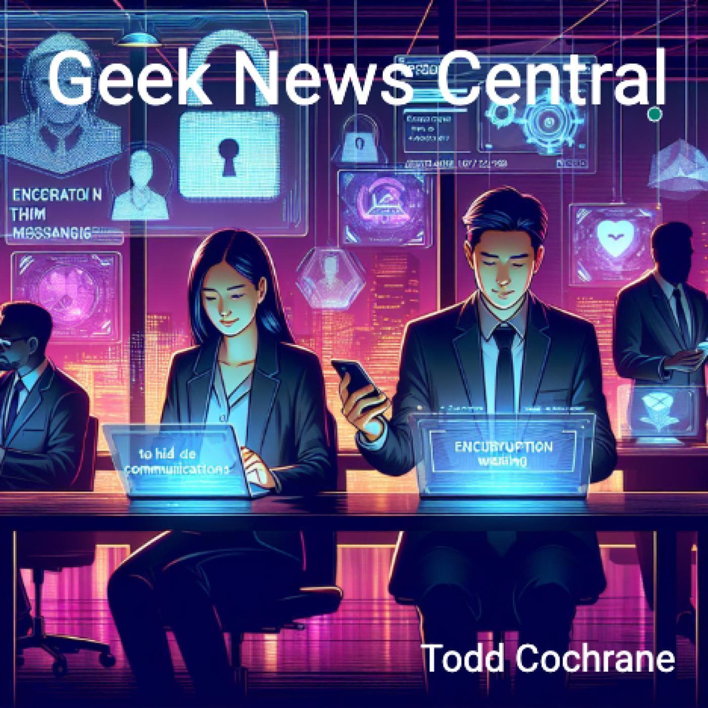 Federal Workers Shift to Encrypted Messaging to Hide Communications #1799 - Geek News Central Podcast cover