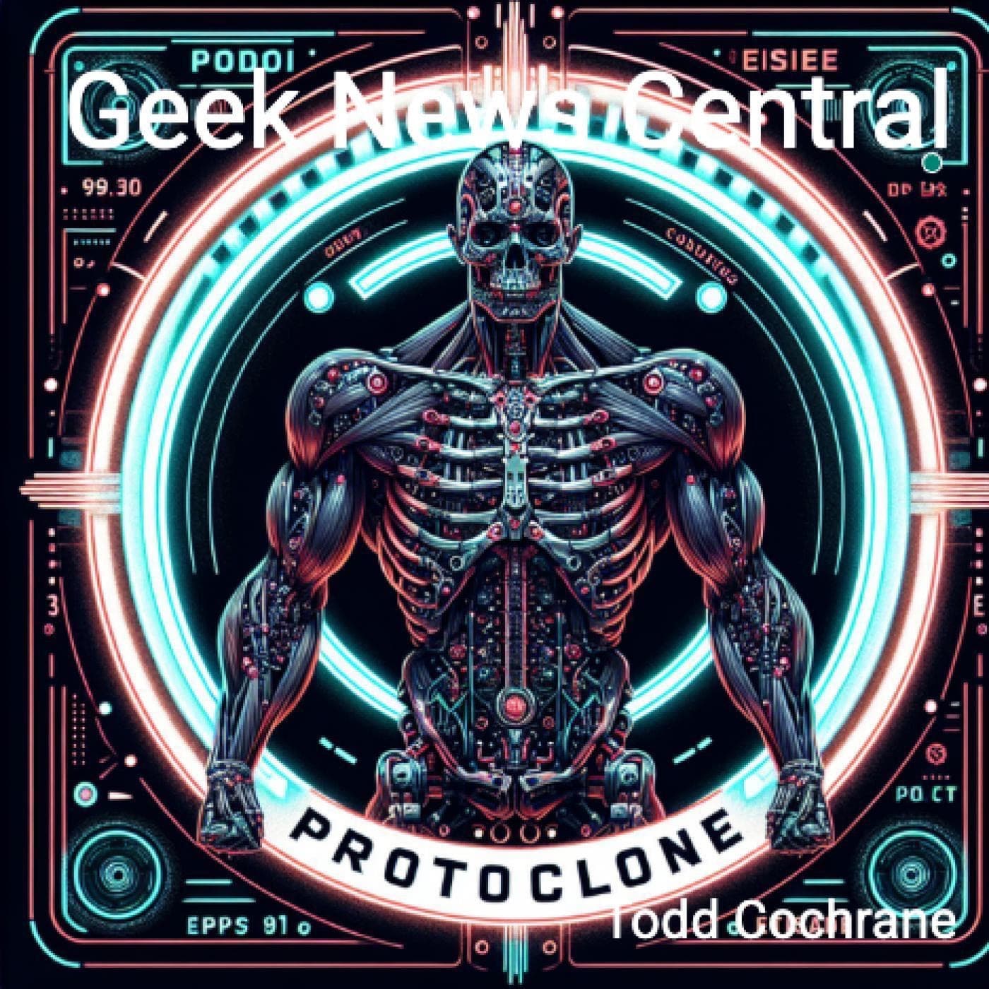 Protoclone Unveiled Put Some Pants On! #1802 - Geek News Central Podcast cover