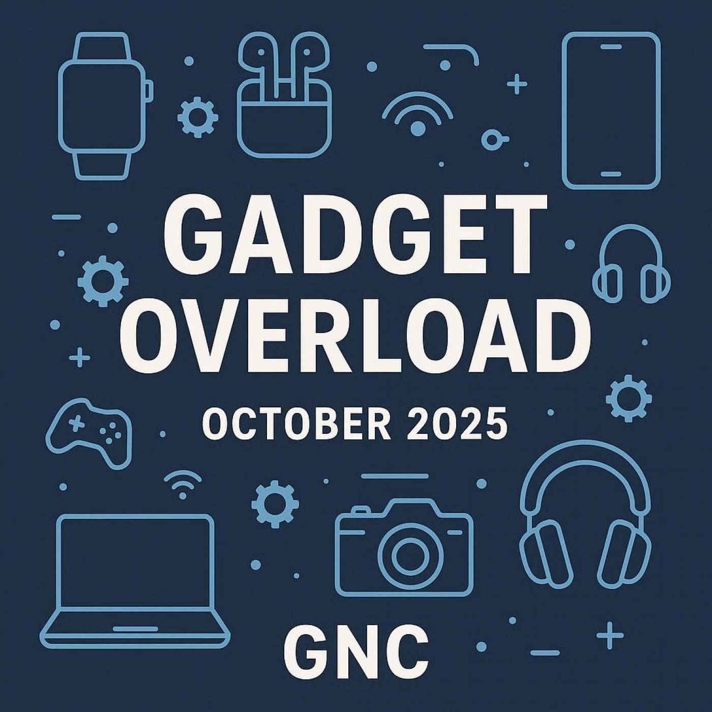 Gadget Overload for October 2025 #1850 - Geek News Central Podcast cover