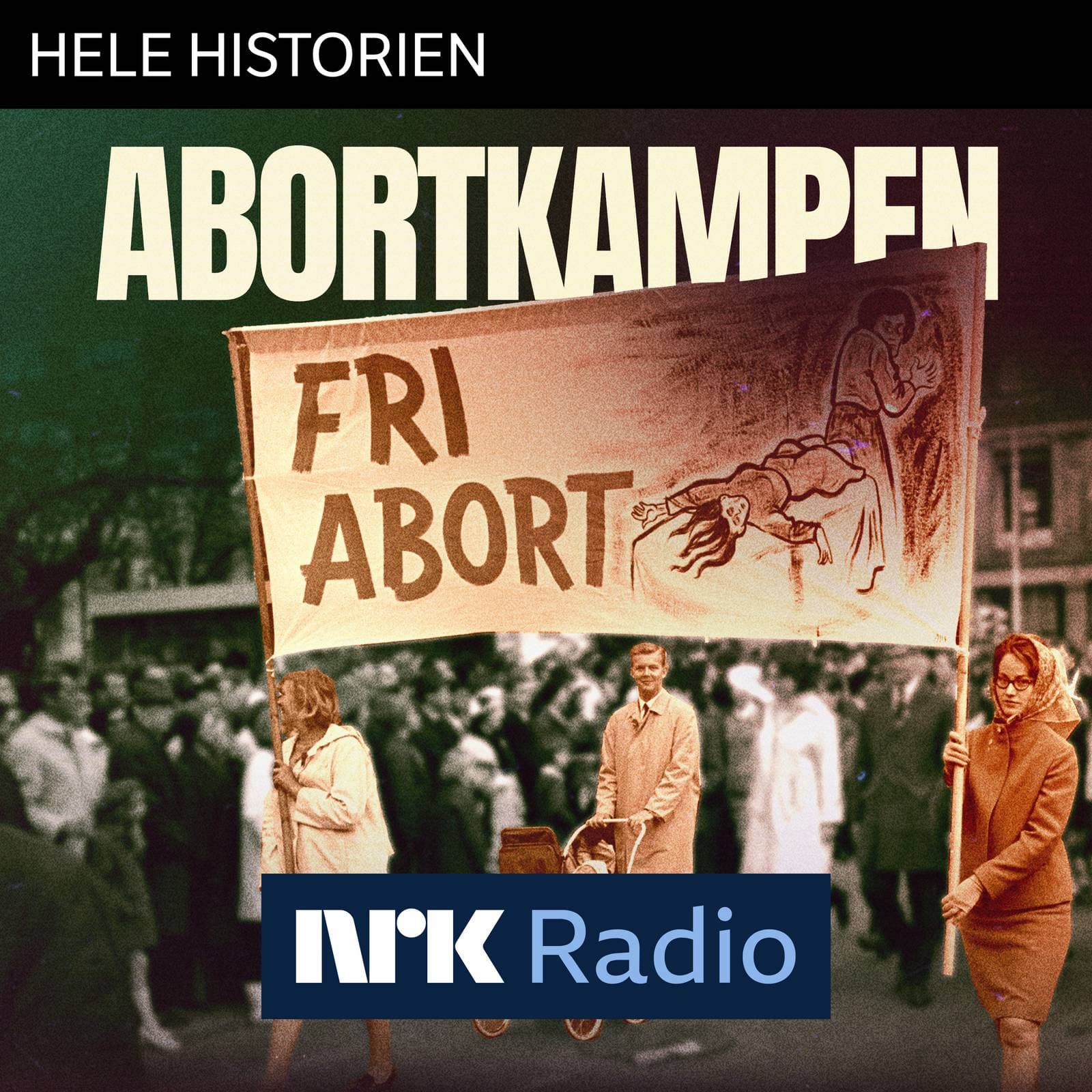 I NRK Radio: Abortkampen - Hele historien cover
