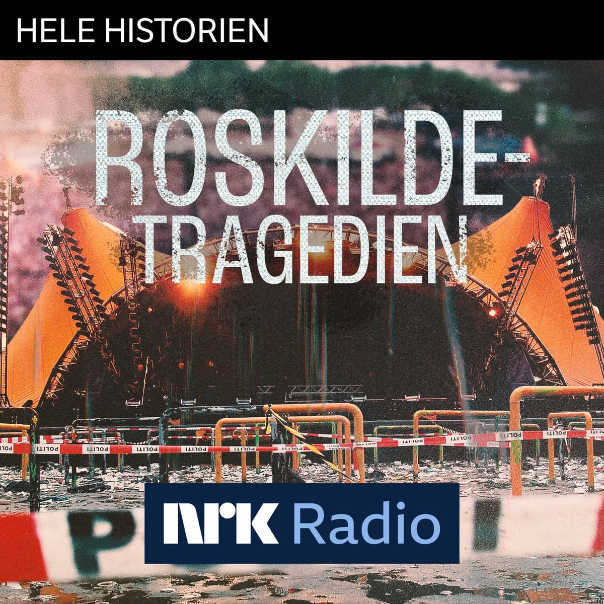 I NRK-radio: Roskilde-tragedien - Hele historien cover