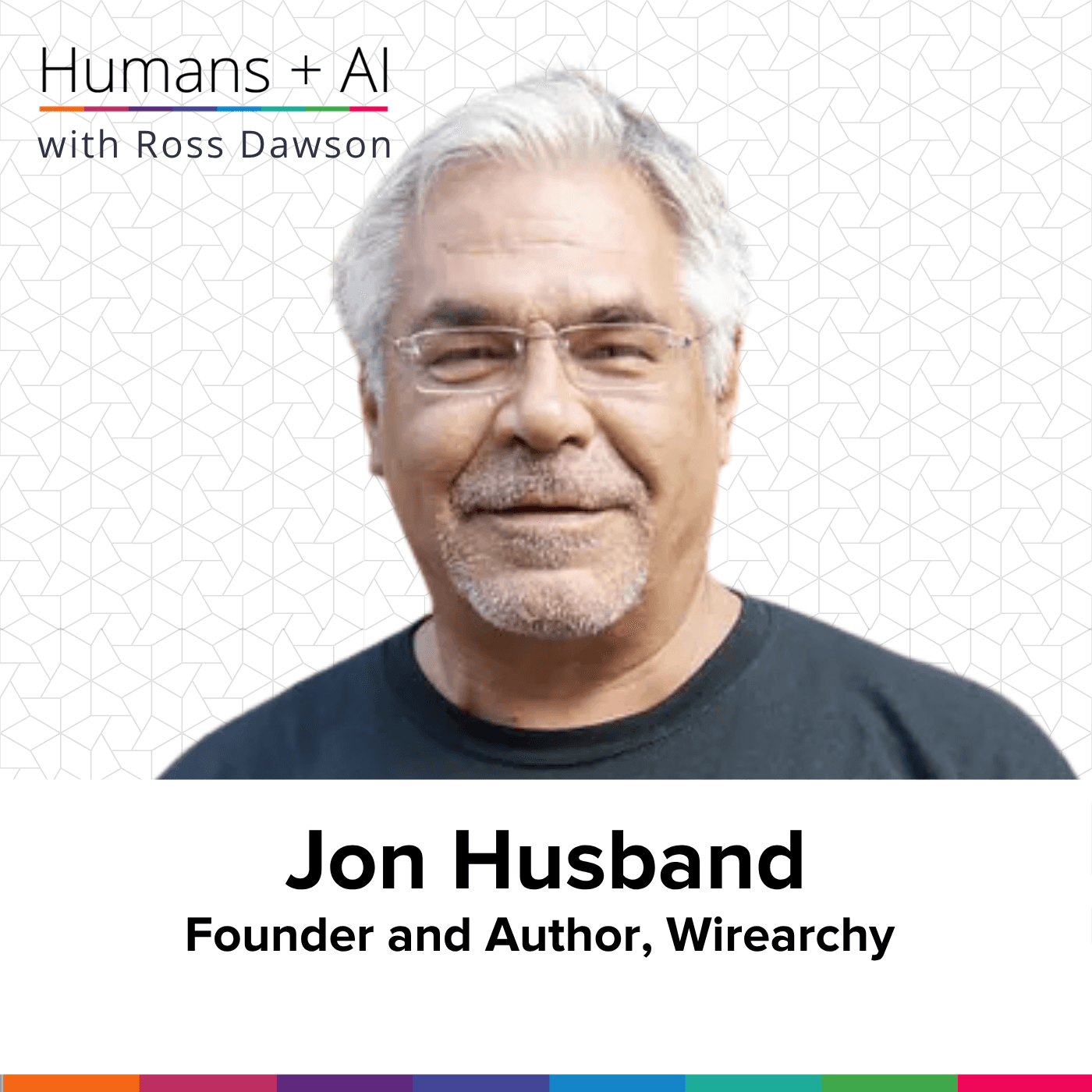 Jon Husband on wirearchy, web weaving, the relational economy, and drift diving (AC Ep41) - Humans + AI cover