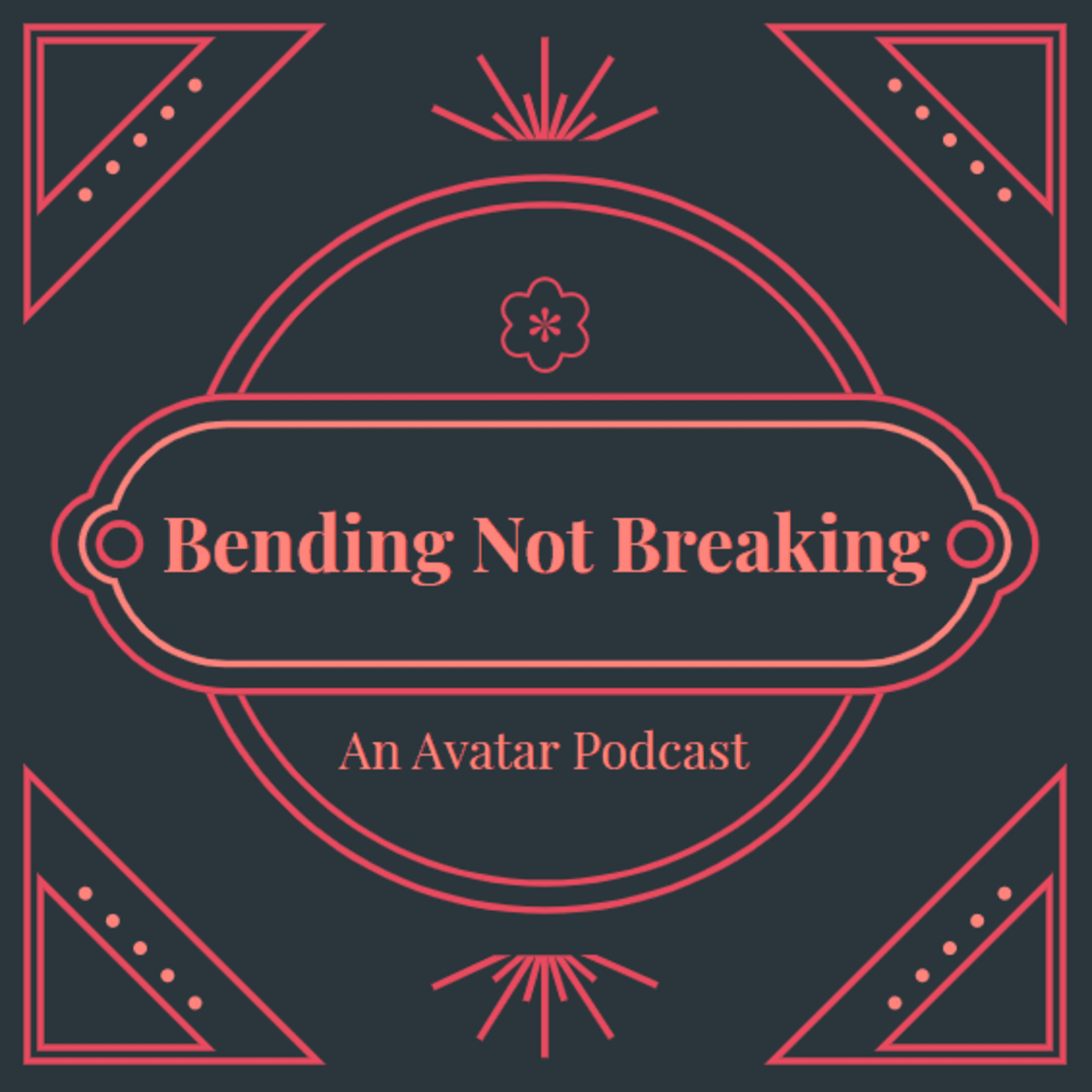 Bending Not Breaking: An Avatar The Last Airbender Podcast cover