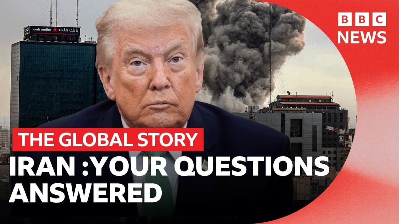 US-Israel war on Iran: The big questions answered | The Global Story — BBC News cover