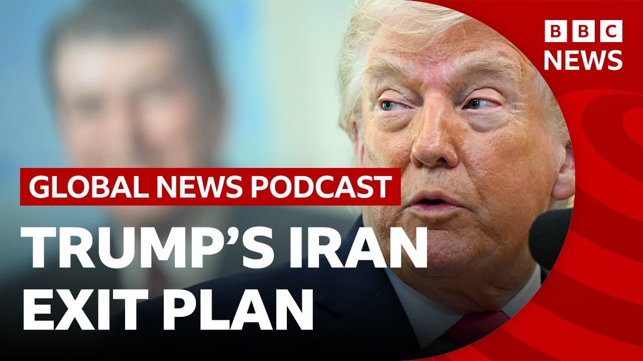 What's next in Trump's Iran plan? | Global News Podcast - BBC News cover
