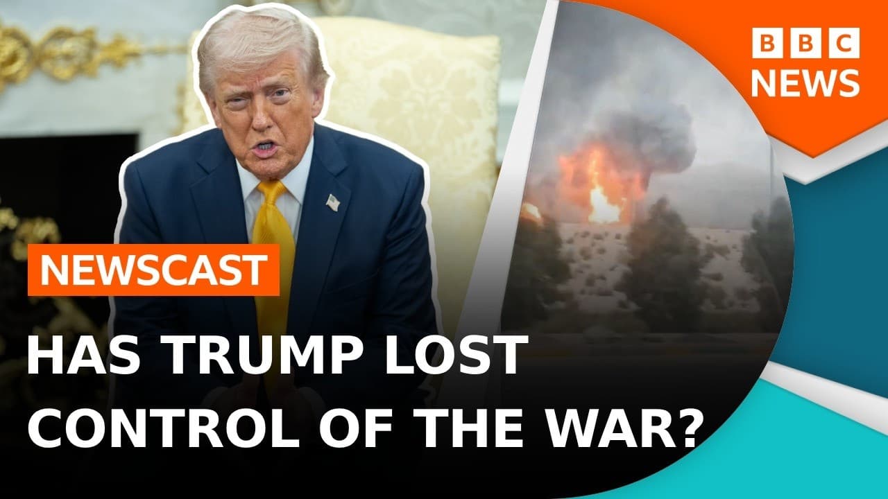 Has President Trump lost control of the war in Iran? | BBC Newscast - BBC News cover