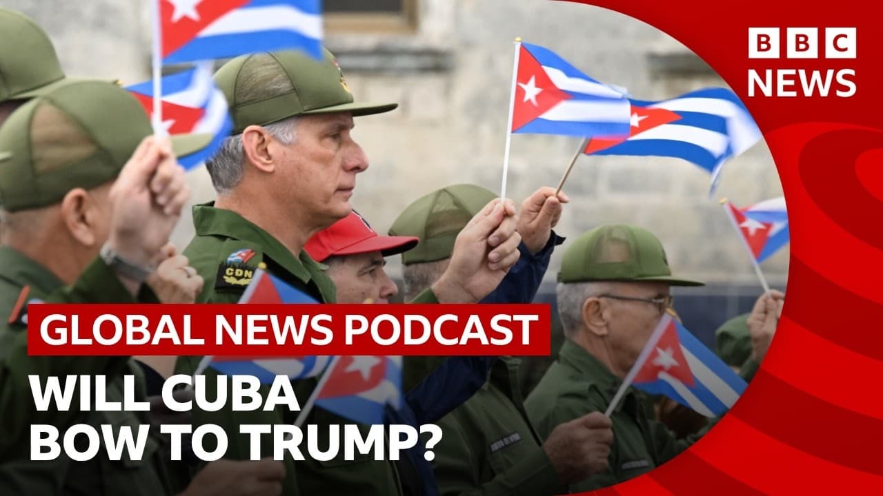 Will Cuba bow to US pressure? | Global News Podcast - BBC News cover