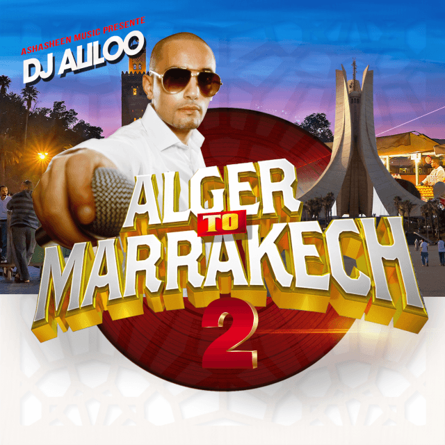 Alger To Marrakech Vol2 - Dj Aliloo Paris - Dj Mariage Oriental Paris Aliloo cover