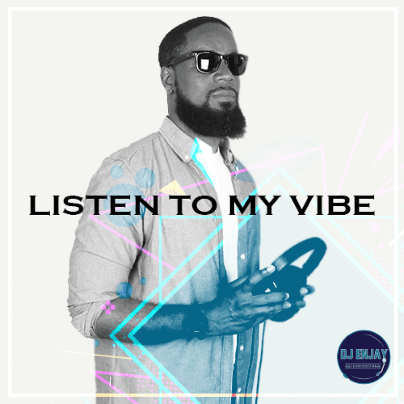 DJ Enjay : Listen To My Vibe cover
