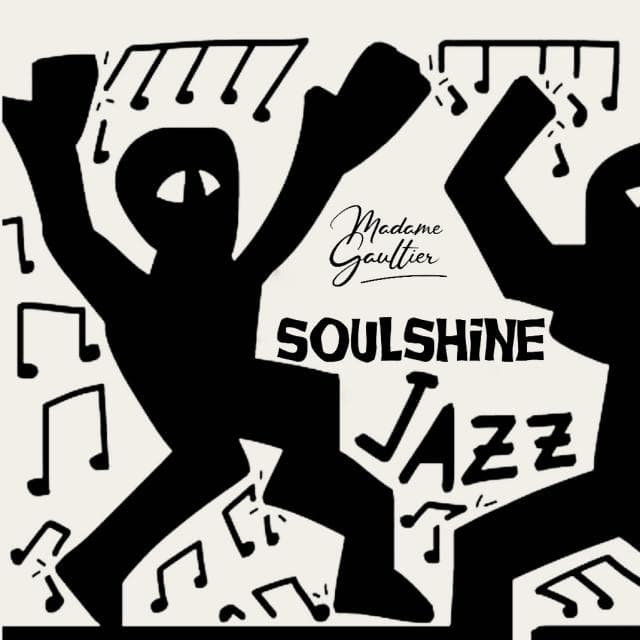 Soulshine Jazz by Madame Gaultier - ✮✮✮ Mme GAULTIER ✮✮✮ cover