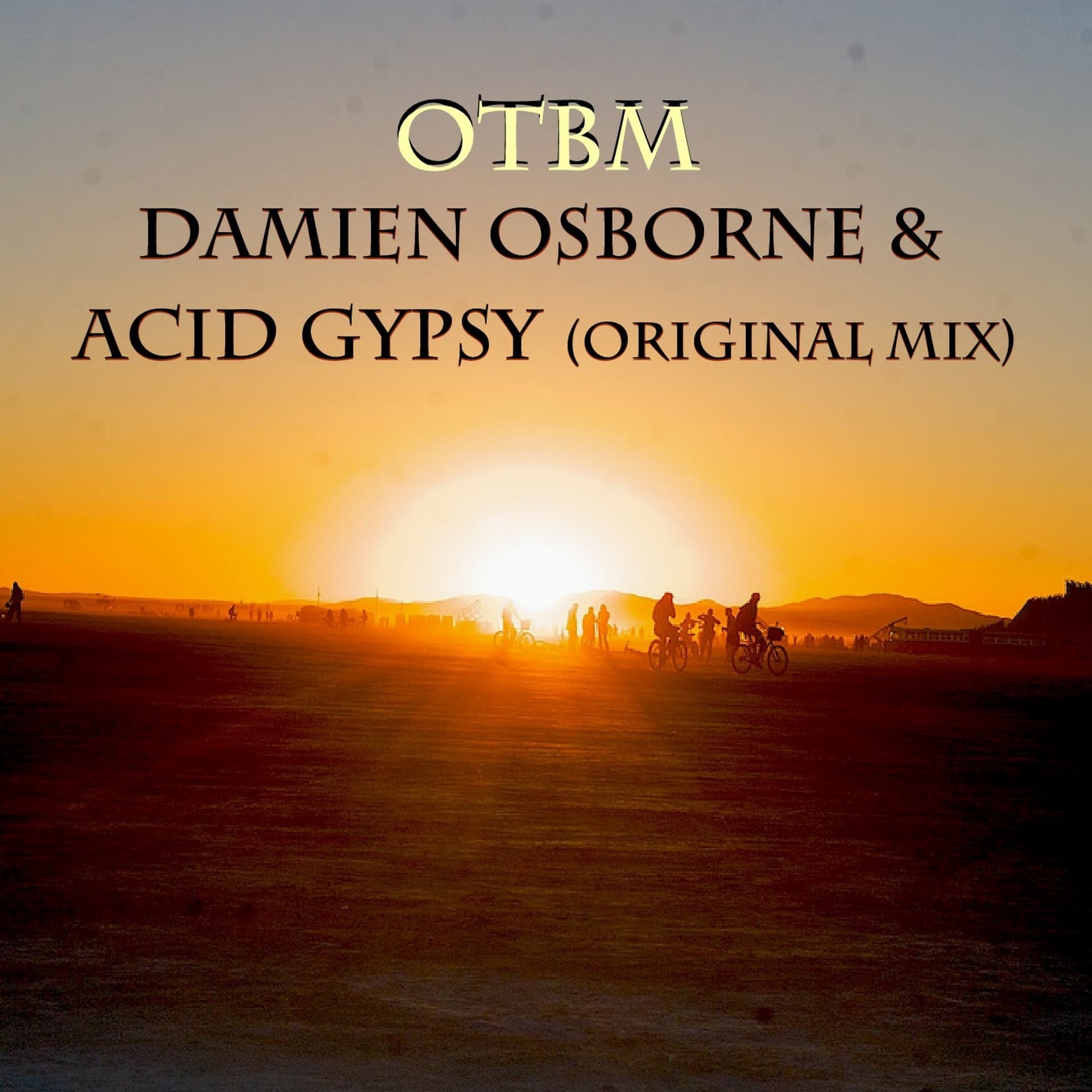 OTBM - Damien Osborne & Acid Gypsy (Original mix) - Damien Osborne cover