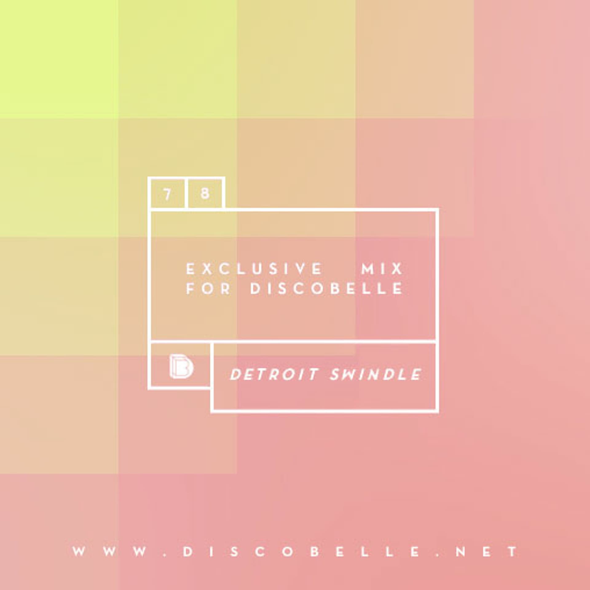 Detroit Swindle | April | Discobelle Mix 078 - Dam Swindle cover