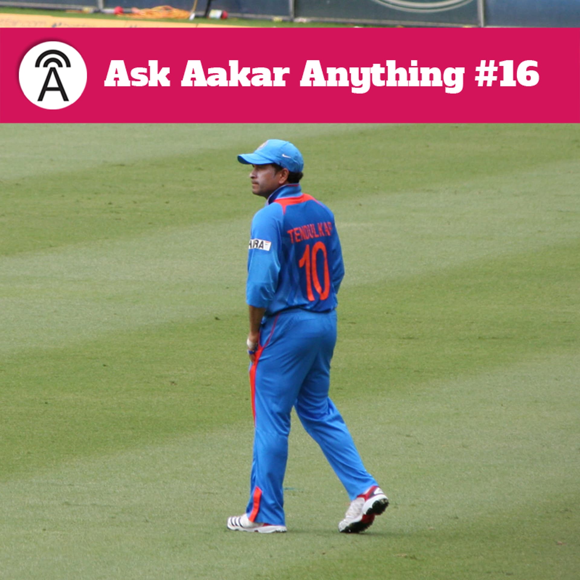 Ask Aakar Anything #16: Sachin Tendulkar- The last cricketing icon? - Ask Aakar Anything cover