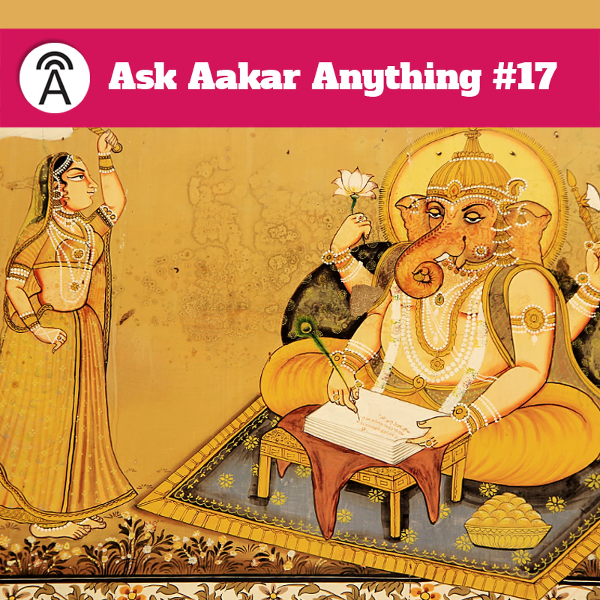Ask Aakar Anything #17: India Through a Mythological Lens - Ask Aakar Anything cover