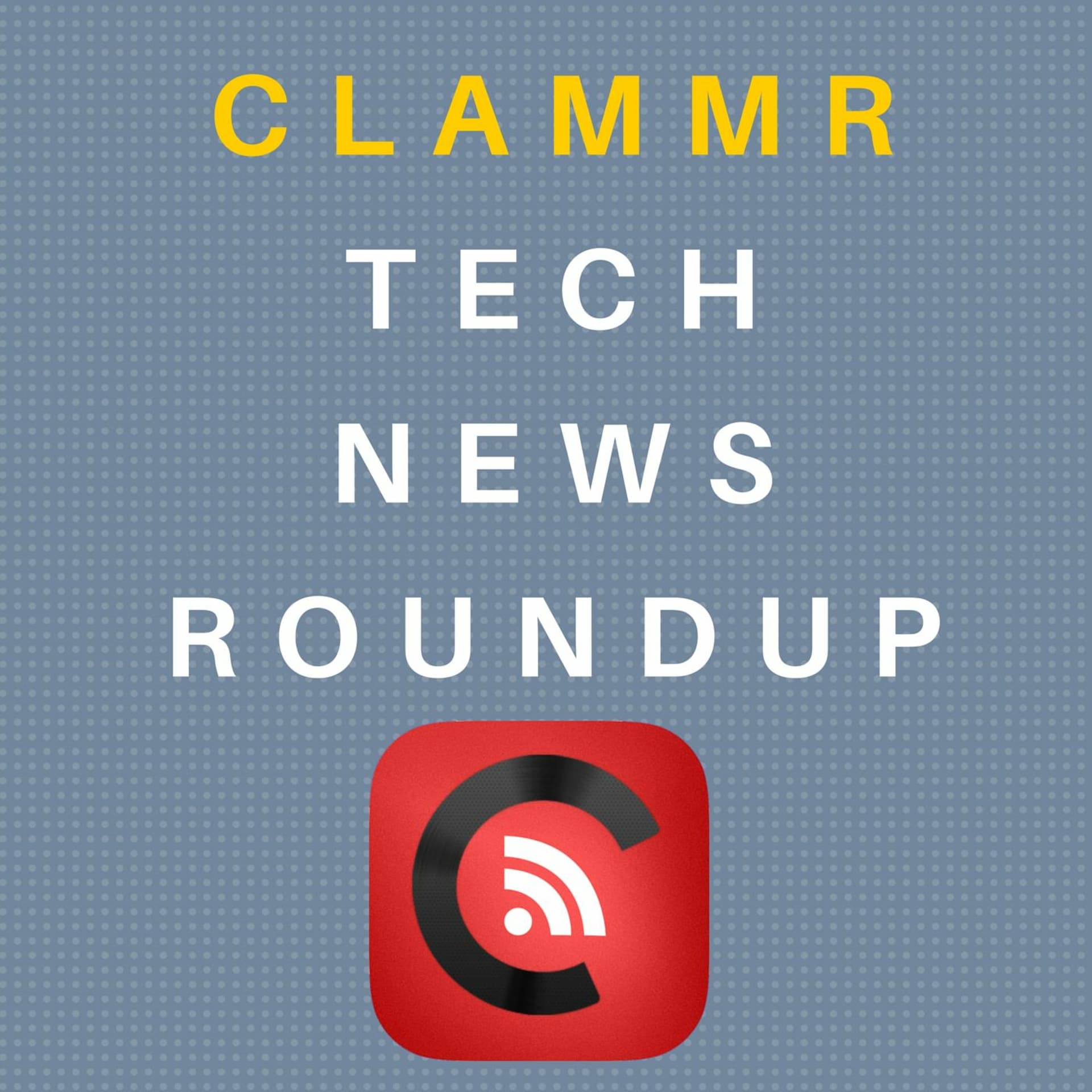 060 Clammr Tech News Roundup - Daily Edition - 20150911 - Clammr Technology News cover