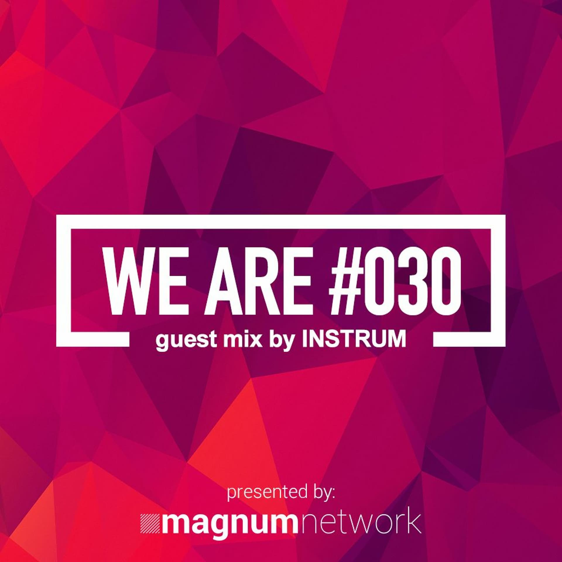 WE ARE 030 - Guest Mix By INSTRUM - Joseph Chandler cover