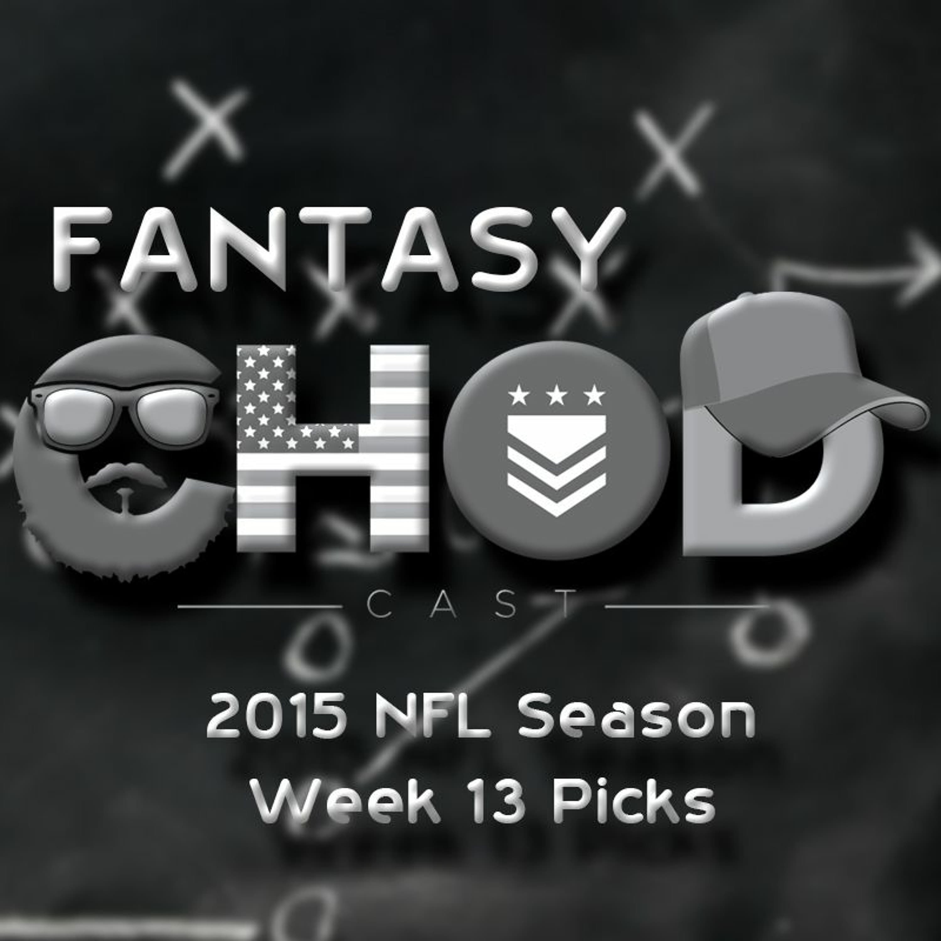 Fantasy CHODcast NFL Week 13 Picks - CHODcast cover