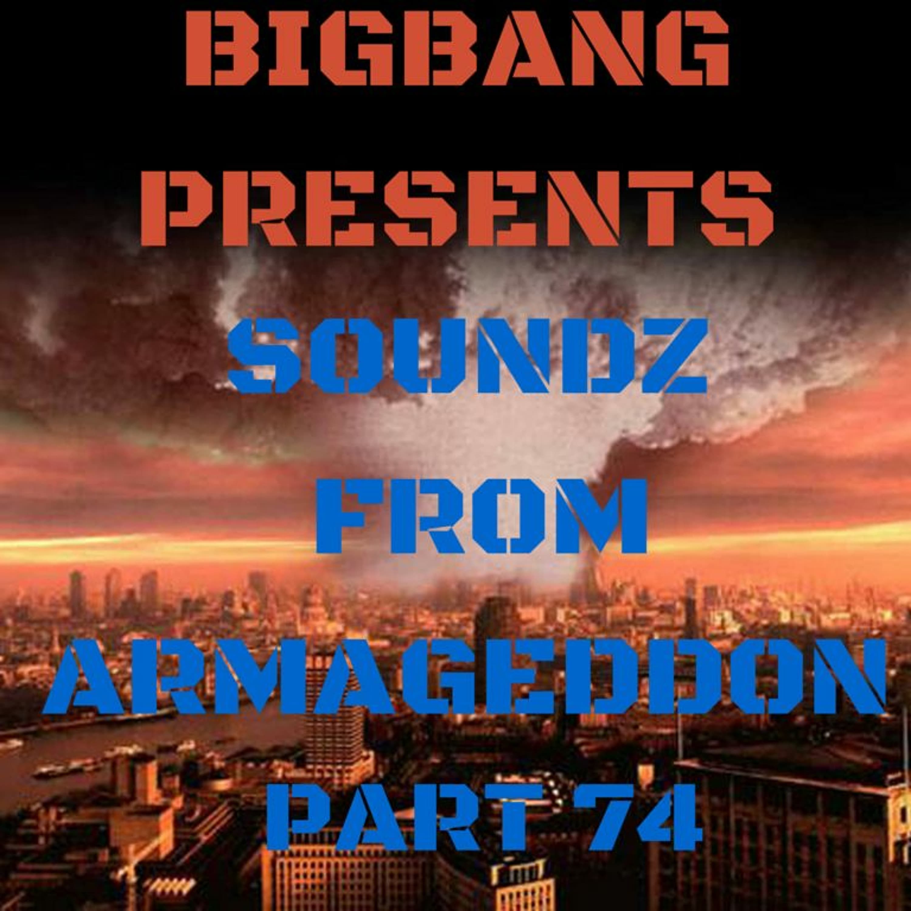 Soundz From Armageddon Part 74 (04-03-2016) - bigbang cover