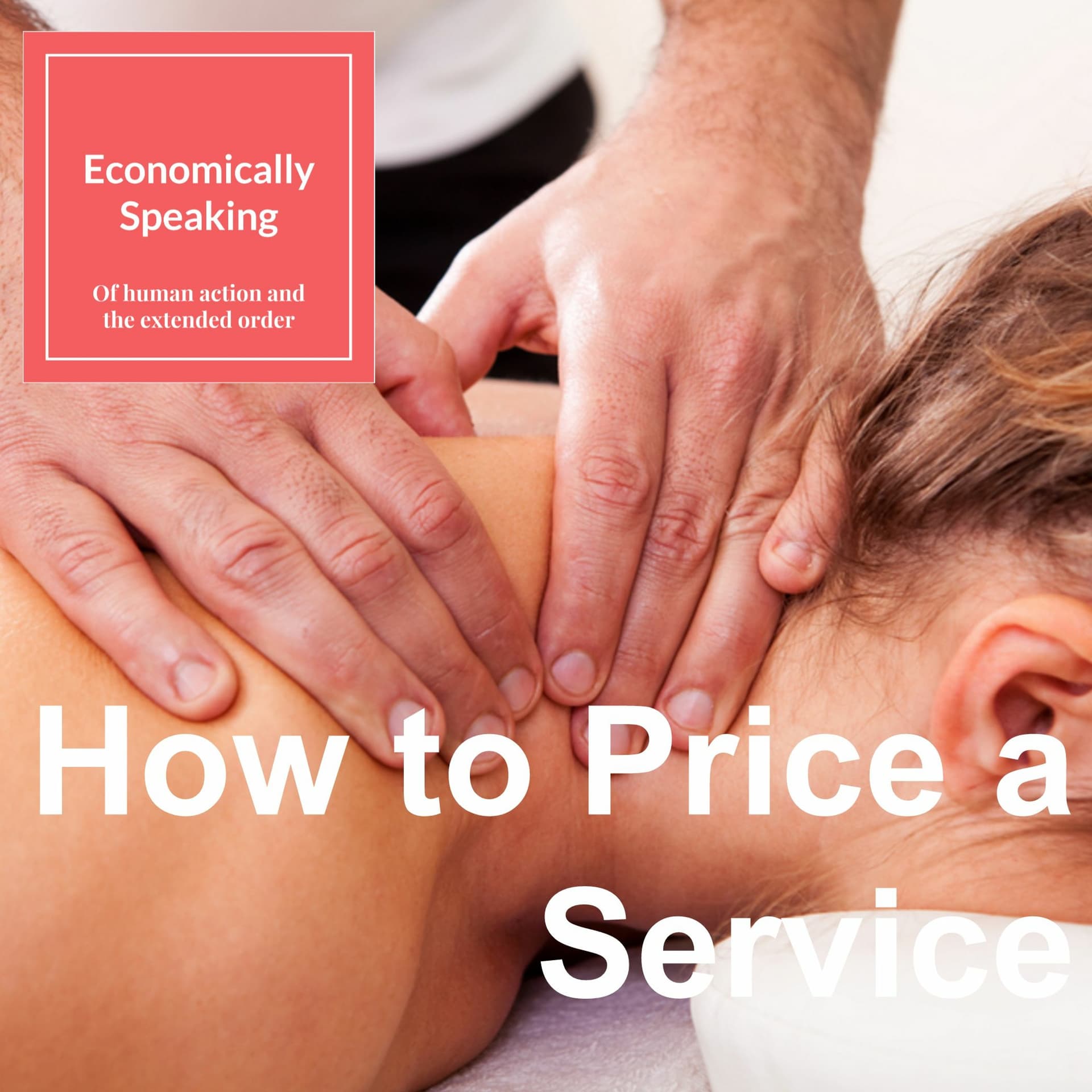 15 How To Price A Service - Economically Speaking with Atanu Dey cover