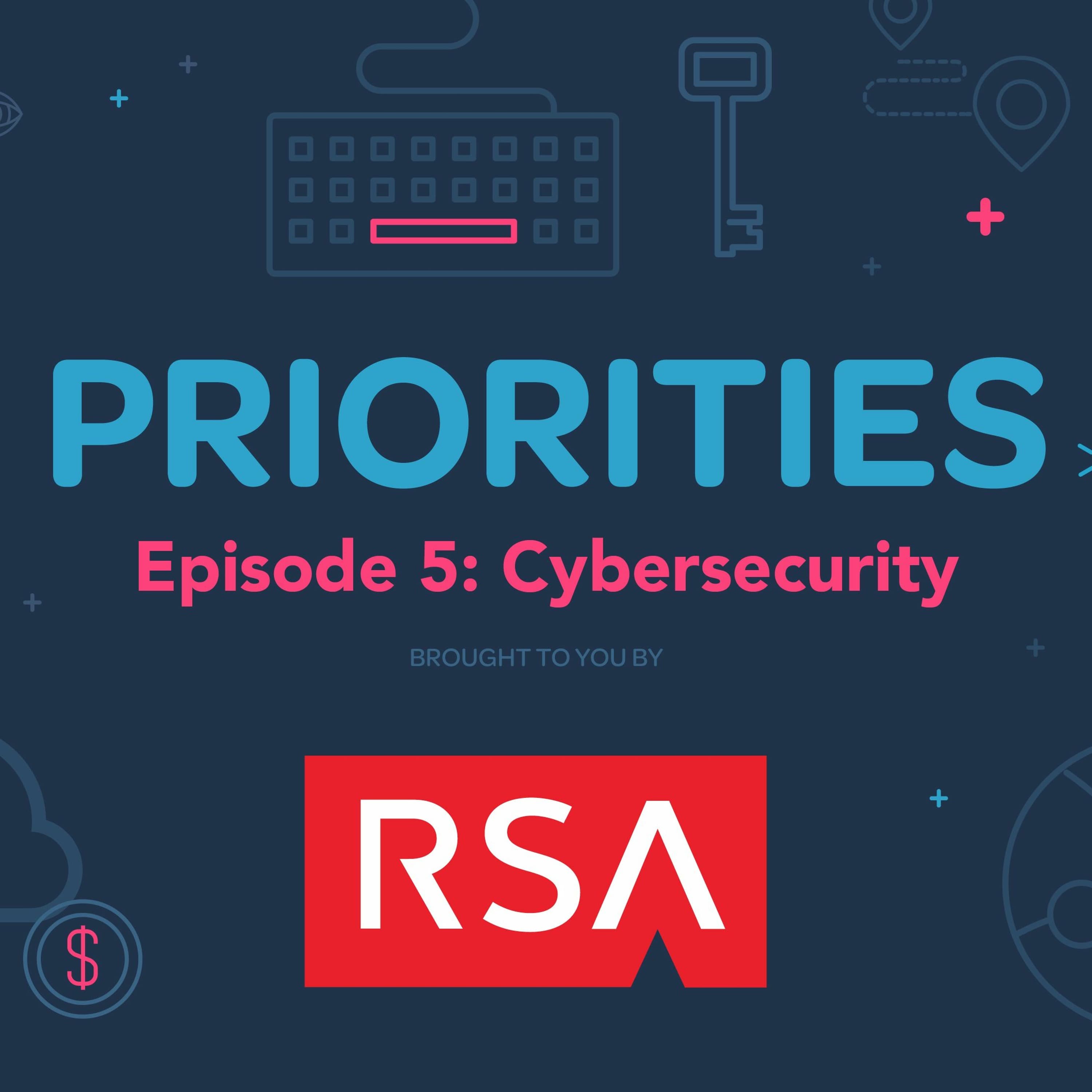 Priorities — Episode 5: Cybersecurity - StateScoop Radio cover