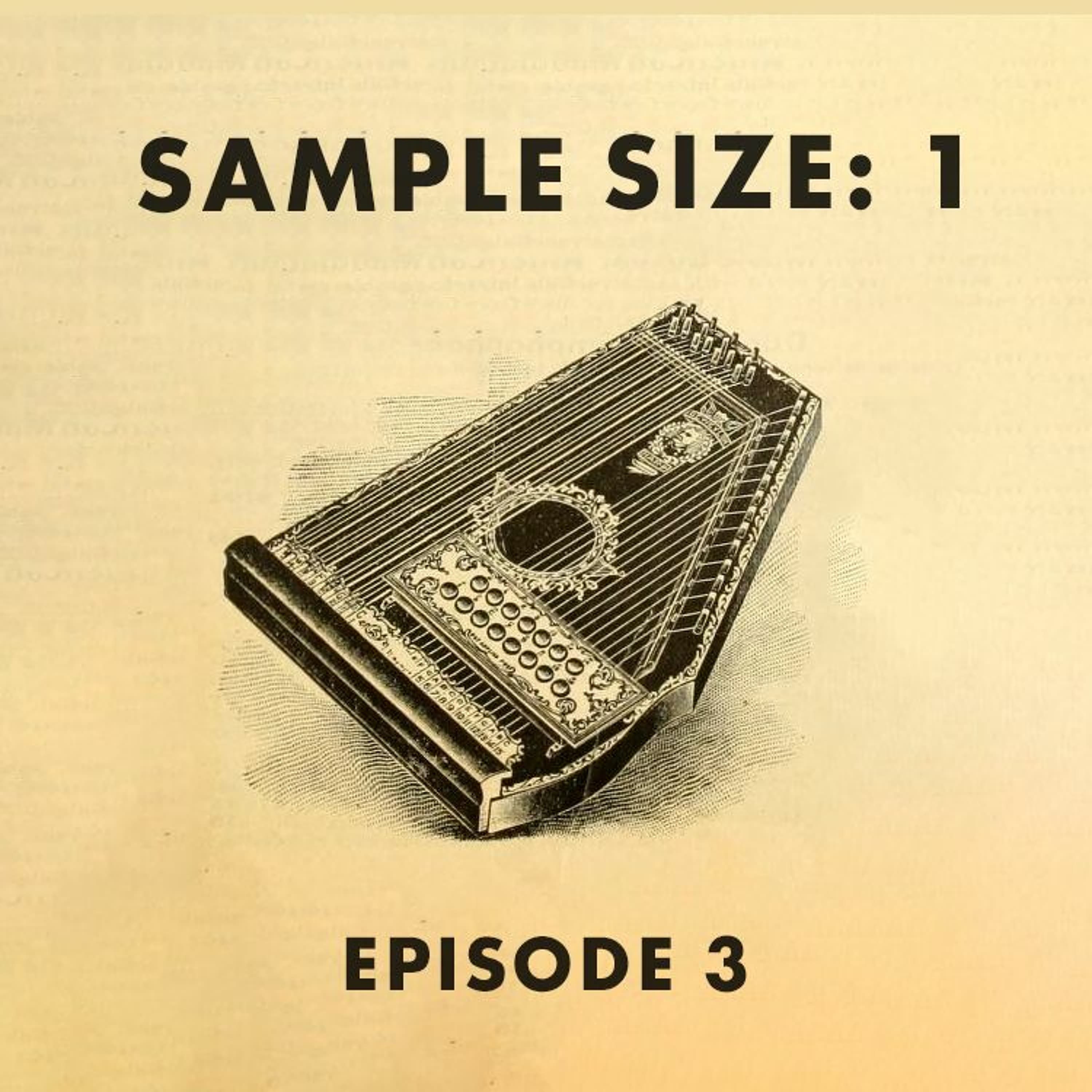Episode 3: The People's Instrument - Sample Size: 1 cover